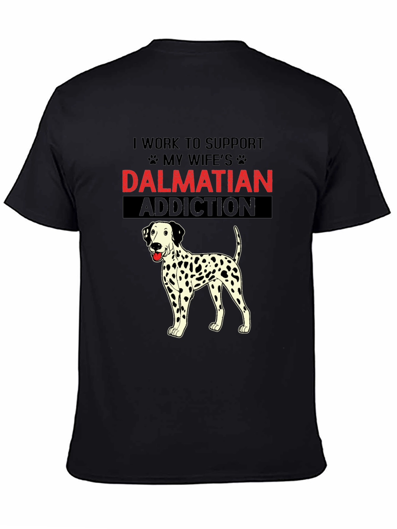 Dalmatian Addiction T-Shirt: Humorous Dog Lover Tee
