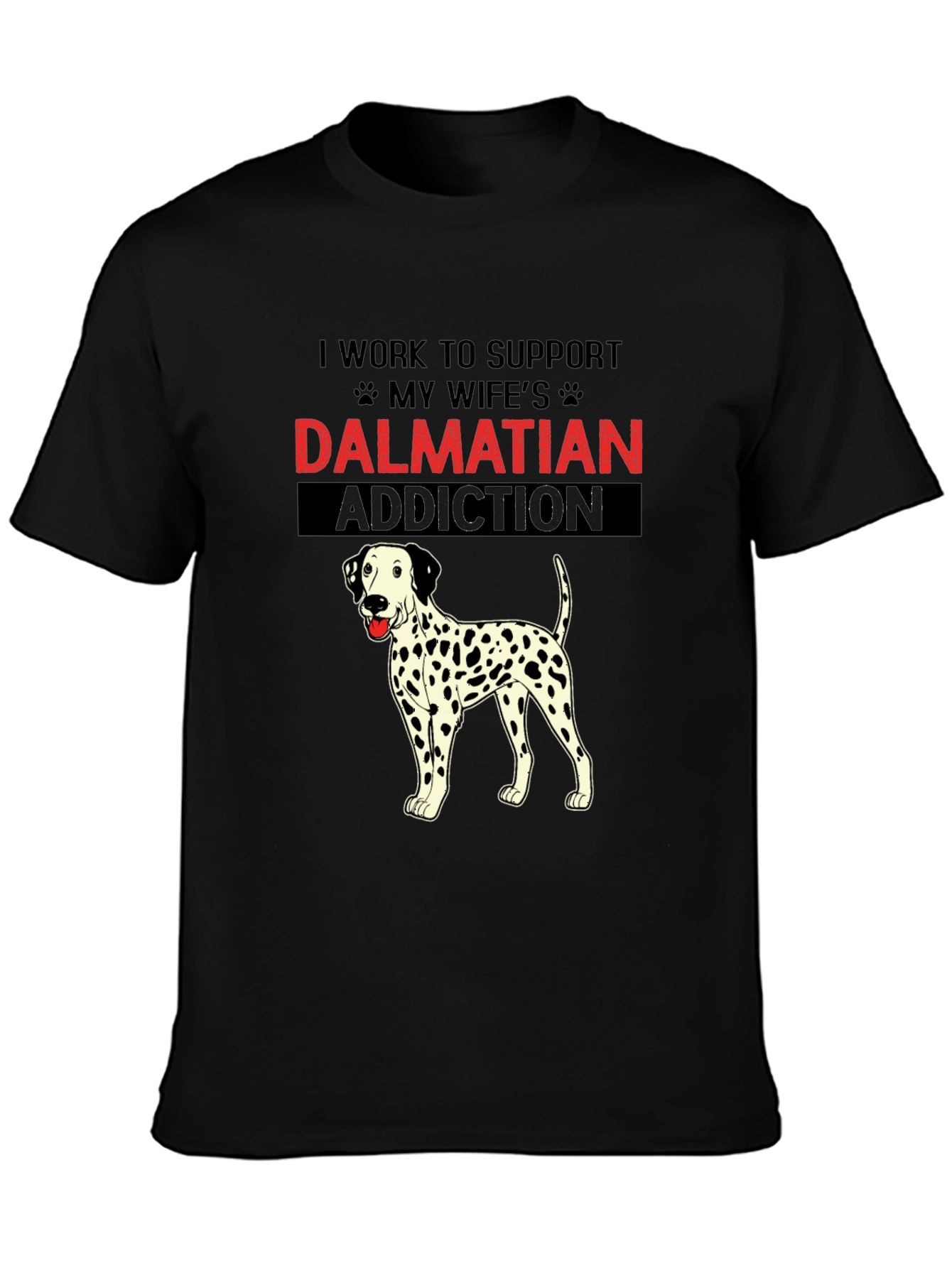 Dalmatian Addiction T-Shirt: Humorous Dog Lover Tee