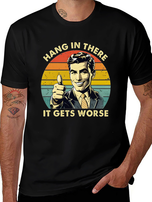 Hang In There T-Shirt - Retro Humor Tee