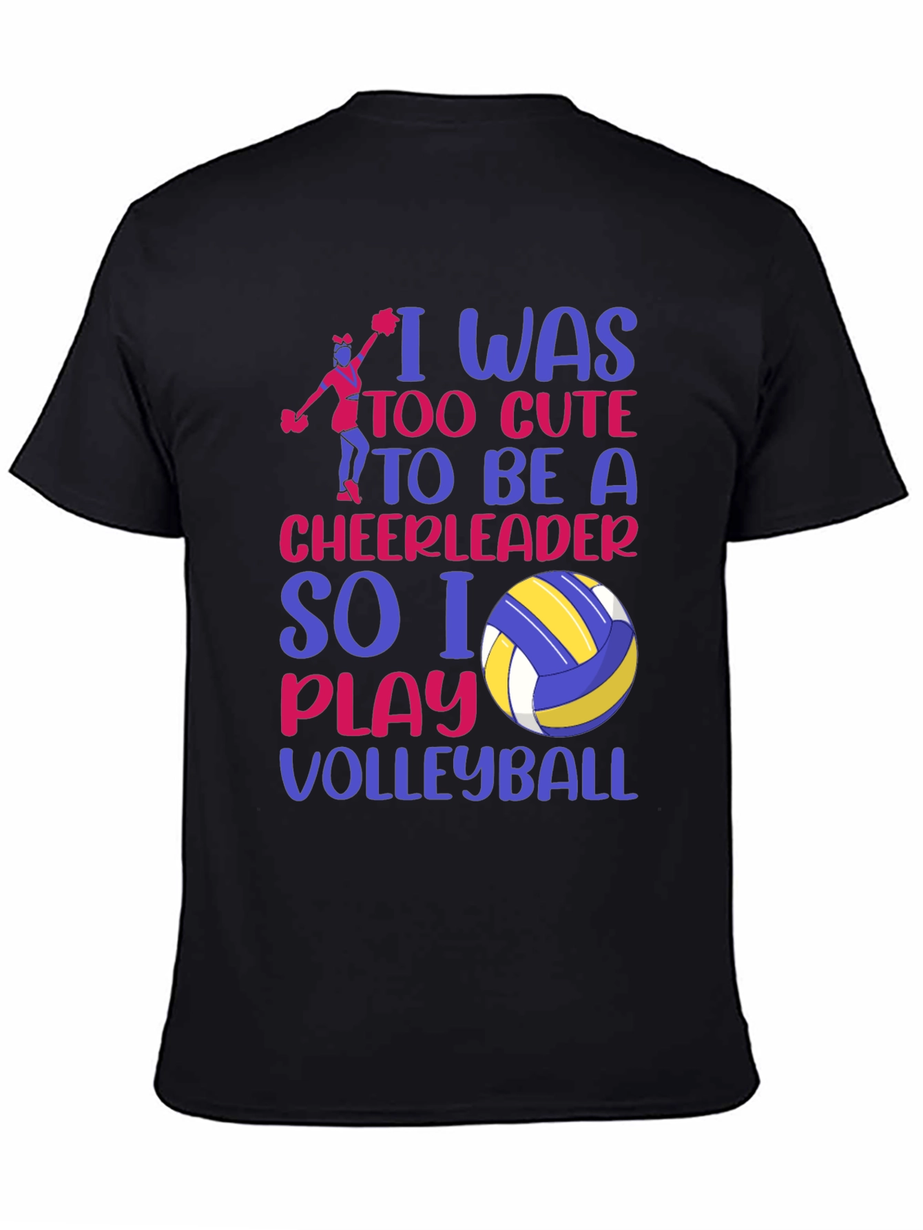 Volleyball Player T-Shirt: I Was Too Cute