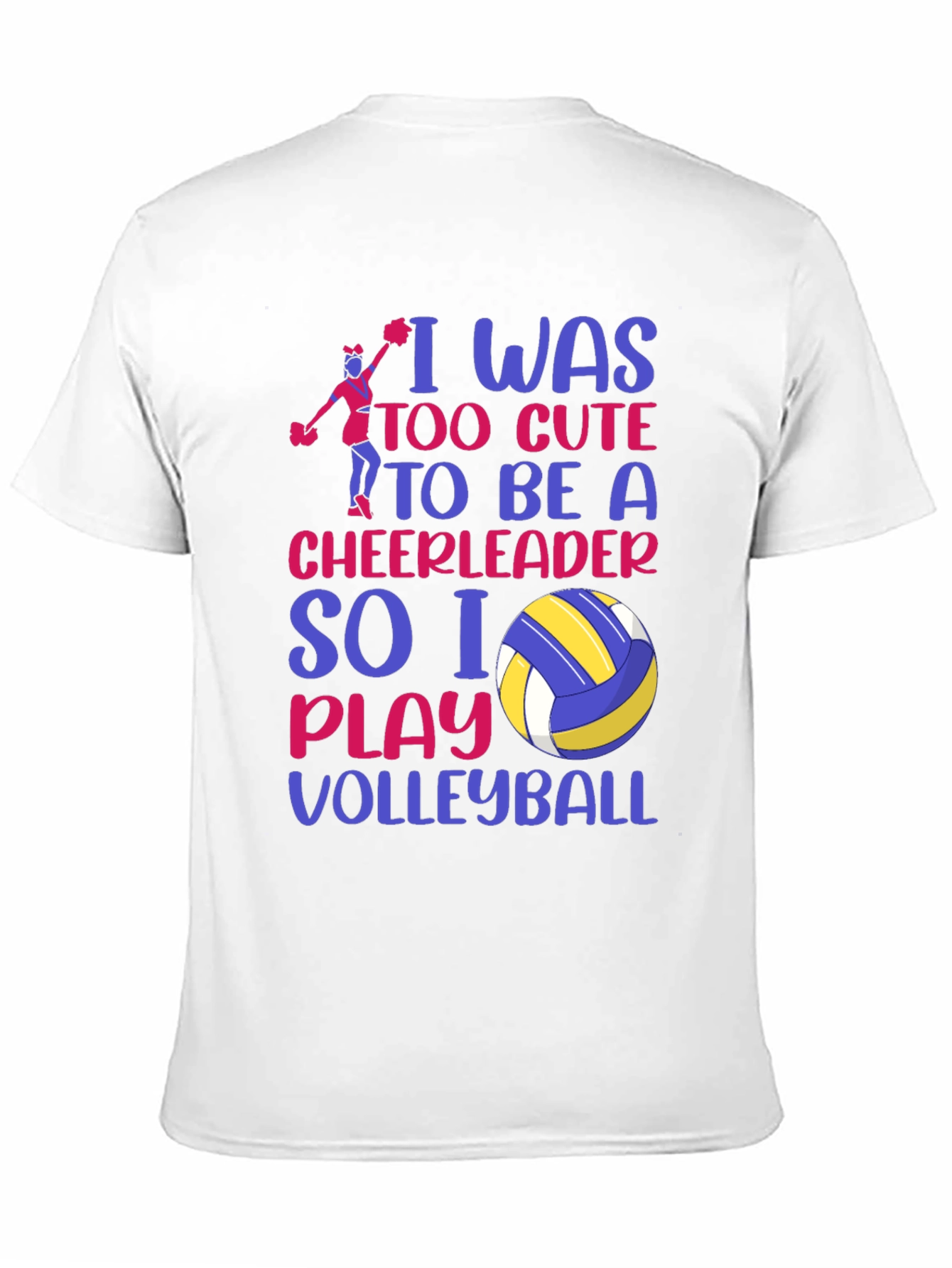Volleyball Player T-Shirt: I Was Too Cute