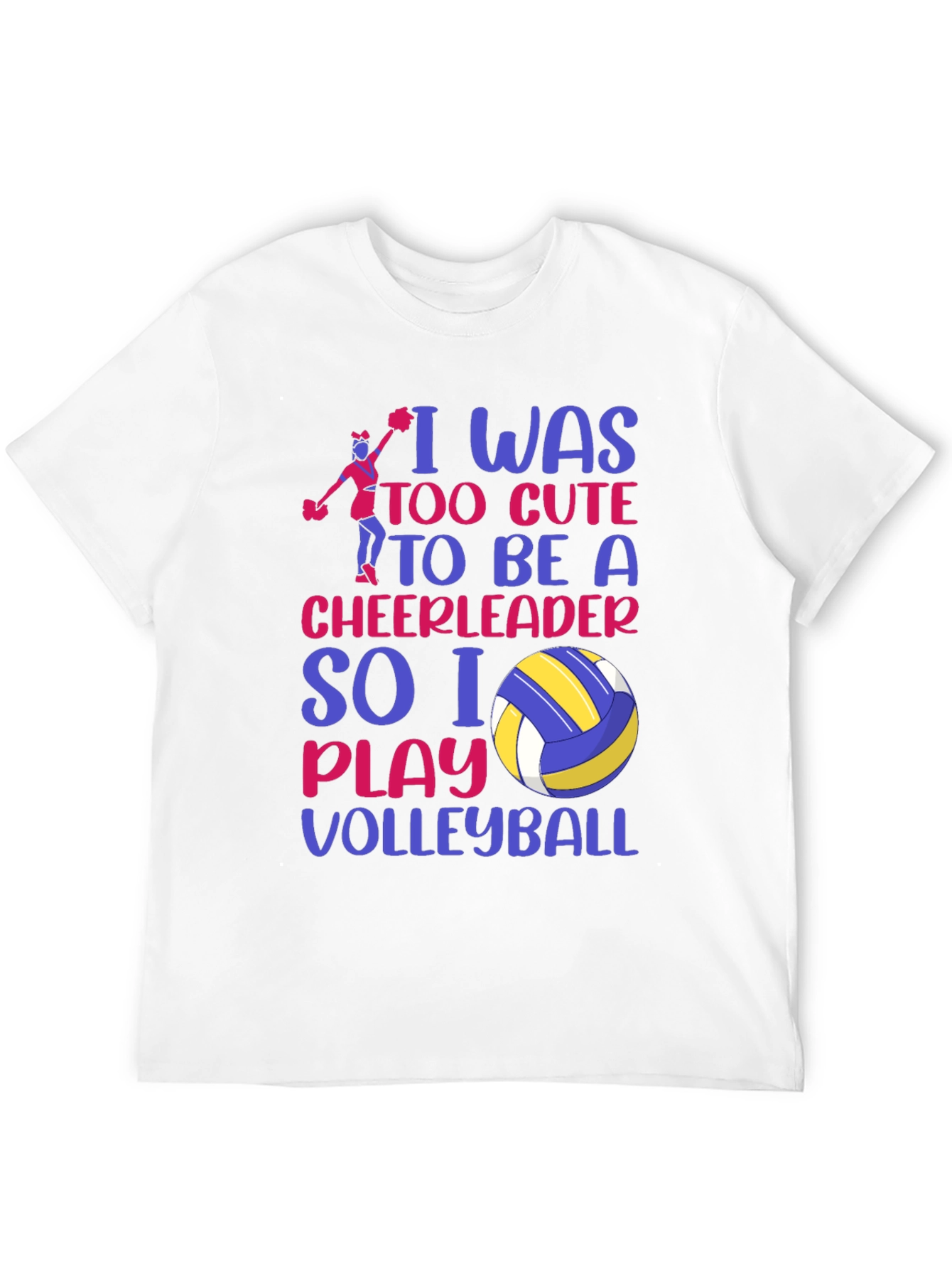 Volleyball Player T-Shirt: I Was Too Cute