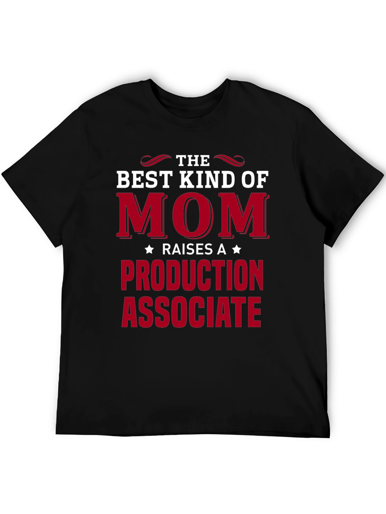 Best Kind of Mom Production Associate T-Shirt