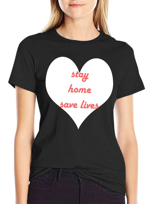 Stay Home Save Lives Graphic Tee