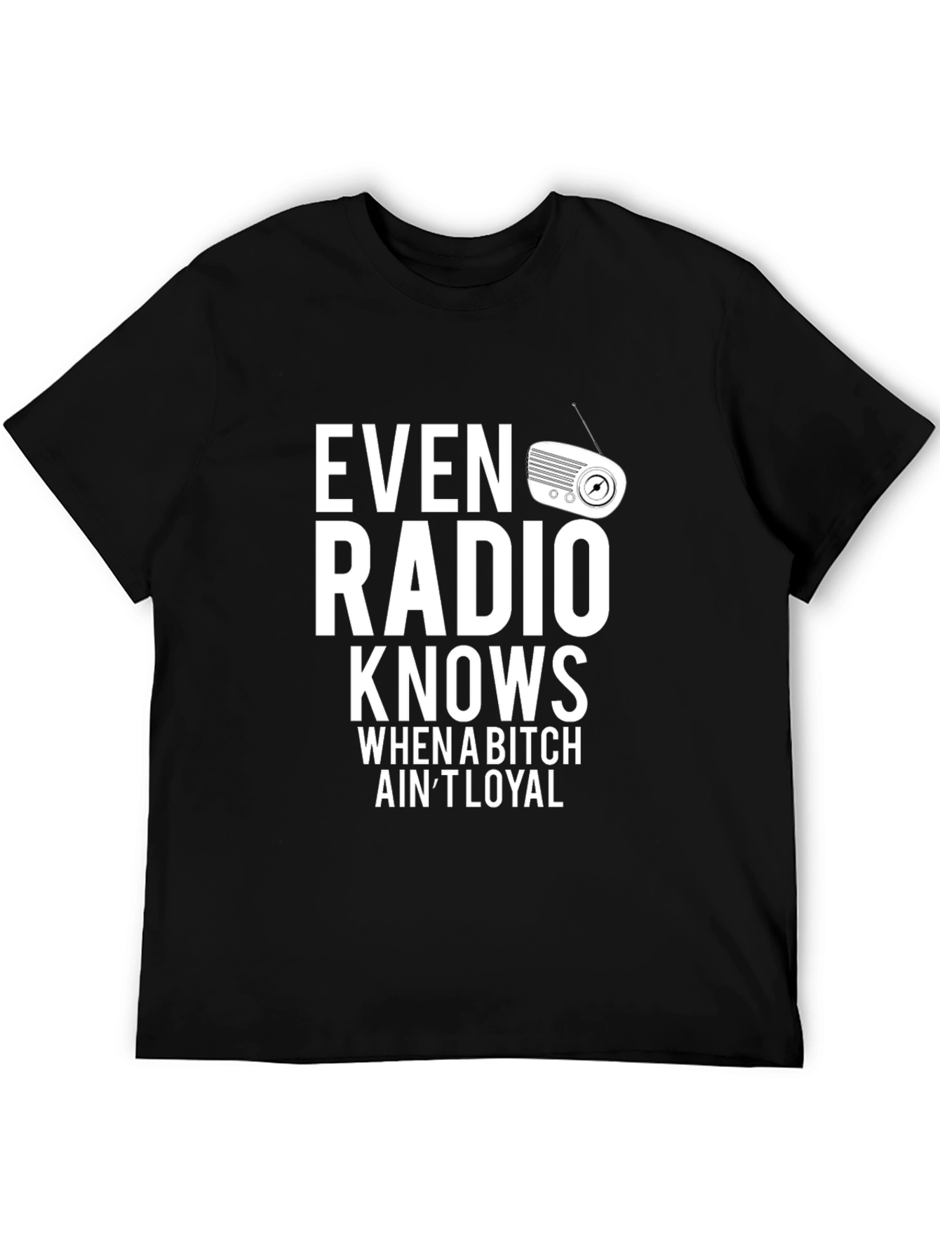 Even Radio Knows Mens Graphic Tee