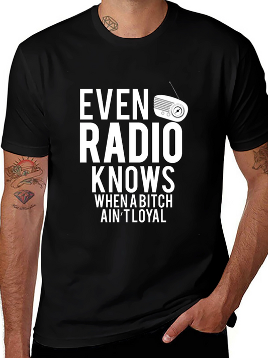 Even Radio Knows Mens Graphic Tee