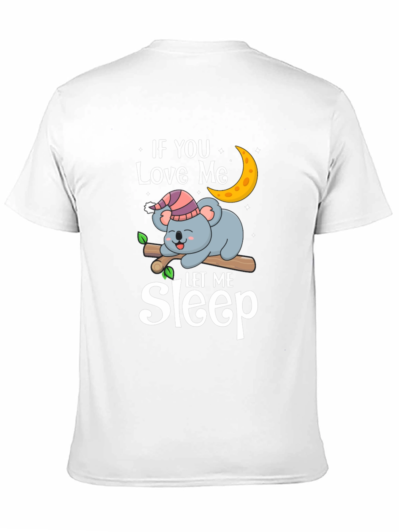 If You Love Me Let Me Sleep Koala T-Shirt