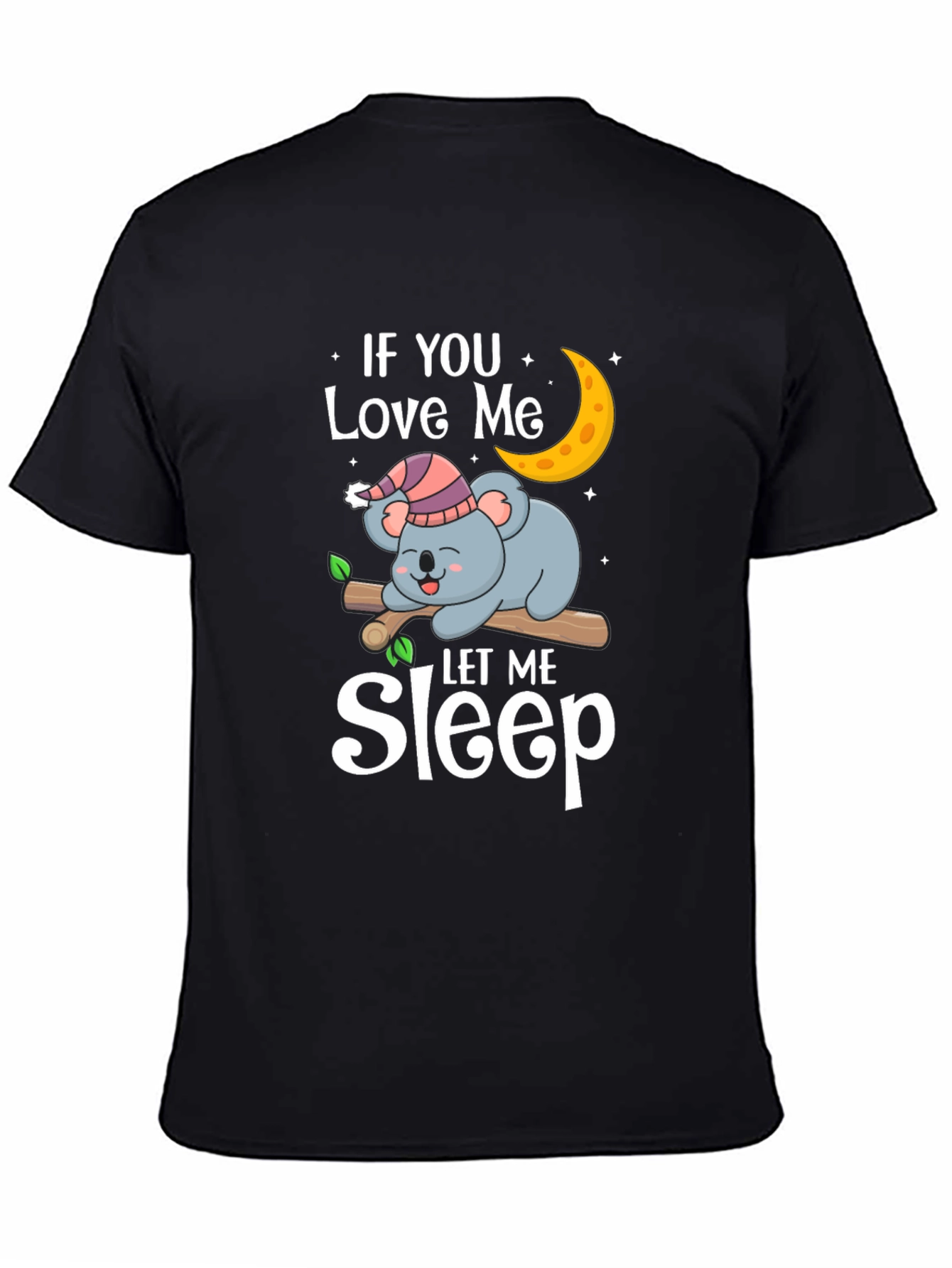 If You Love Me Let Me Sleep Koala T-Shirt