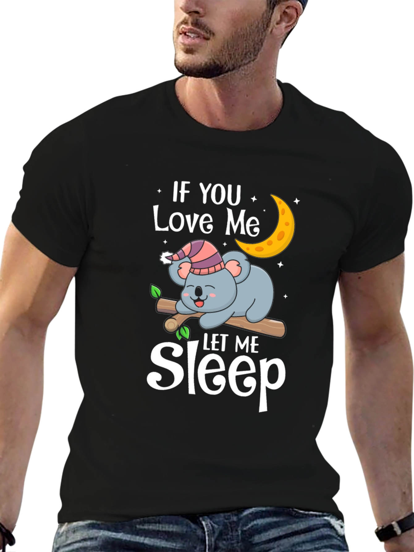 If You Love Me Let Me Sleep Koala T-Shirt