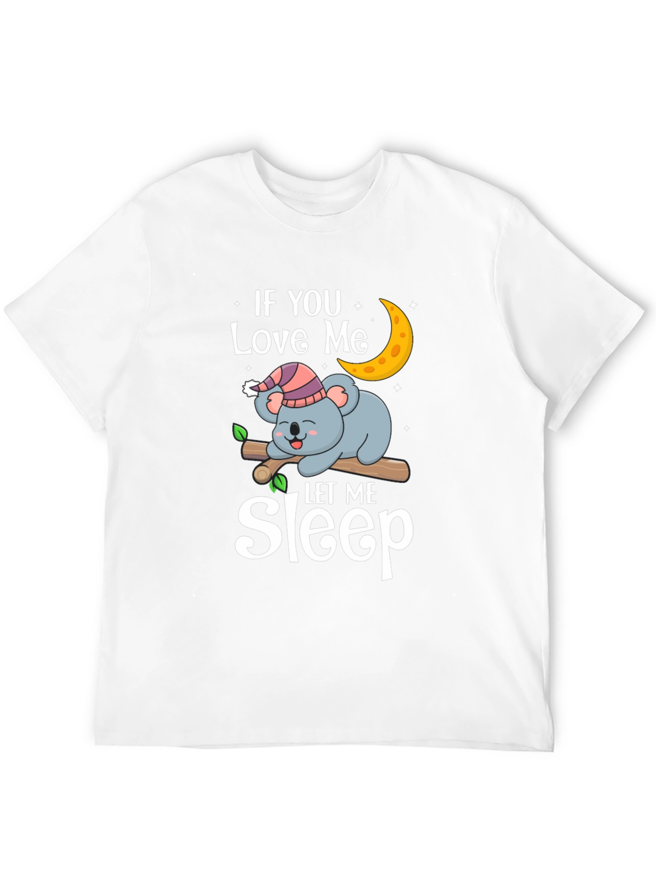 If You Love Me Let Me Sleep Koala T-Shirt