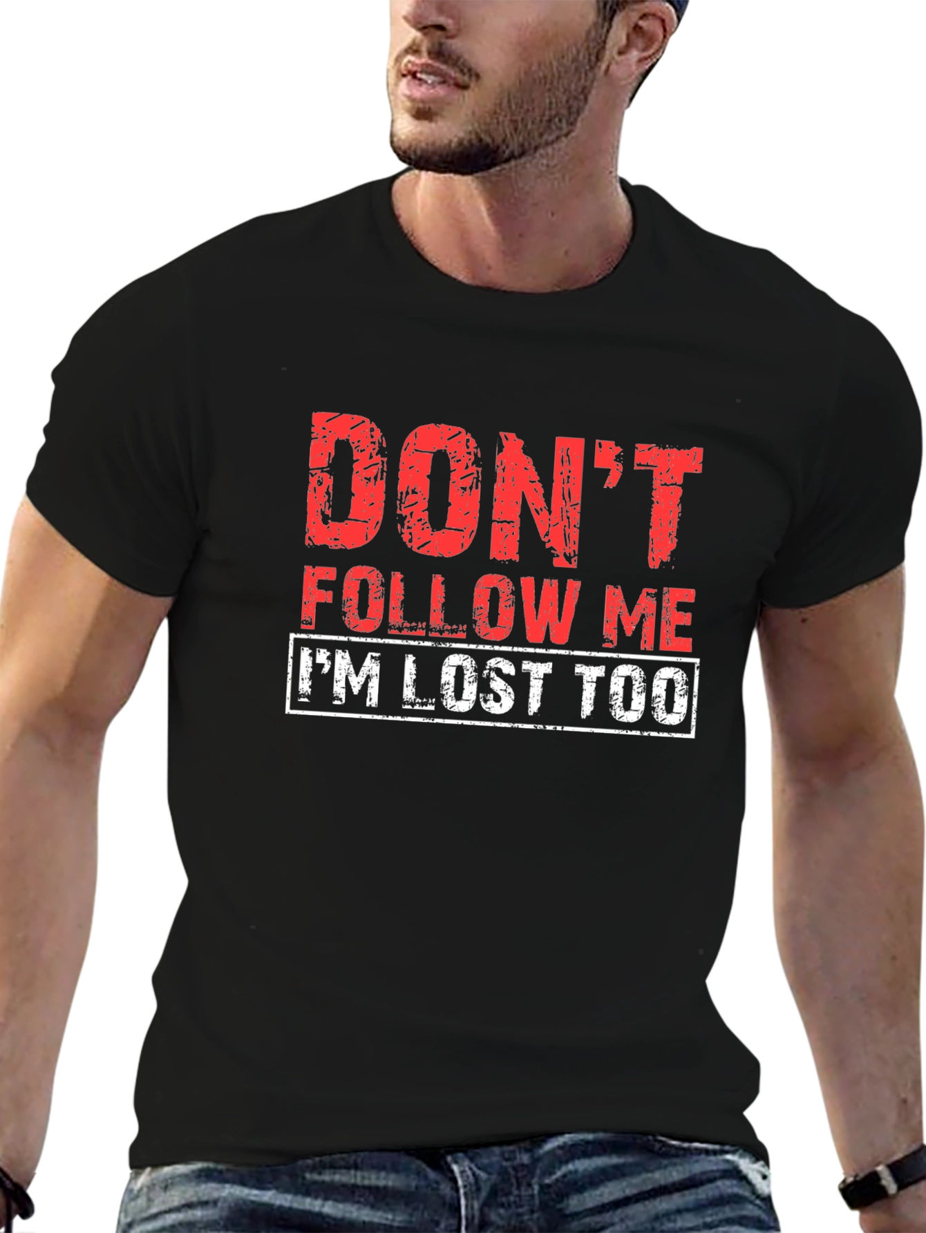 Dont Follow Me Funny Graphic T-Shirt