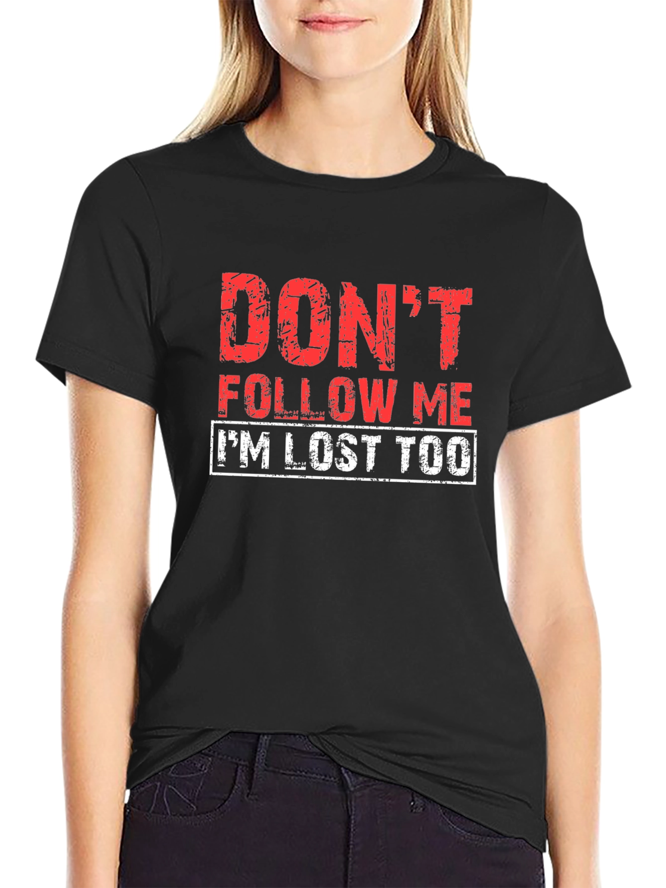 Dont Follow Me Funny Graphic T-Shirt