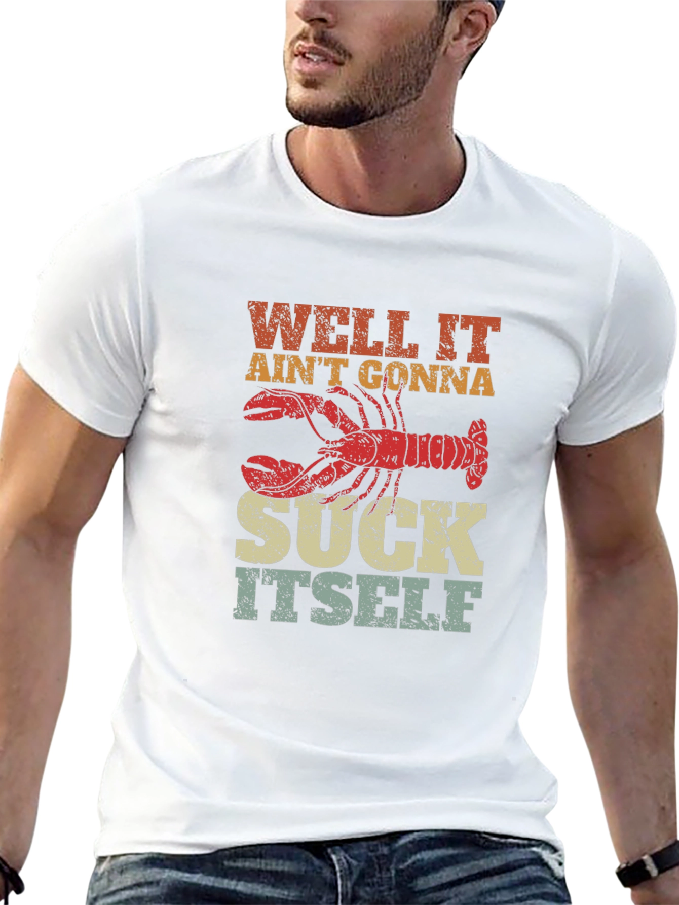 Well It Aint Gonna Suck Itself Lobster Graphic Tee