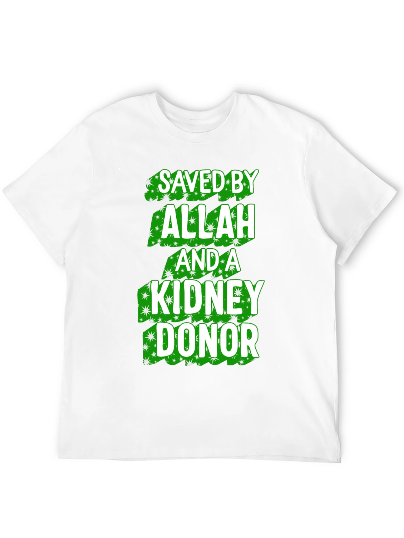 Saved by Allah and a Kidney Donor T-Shirt