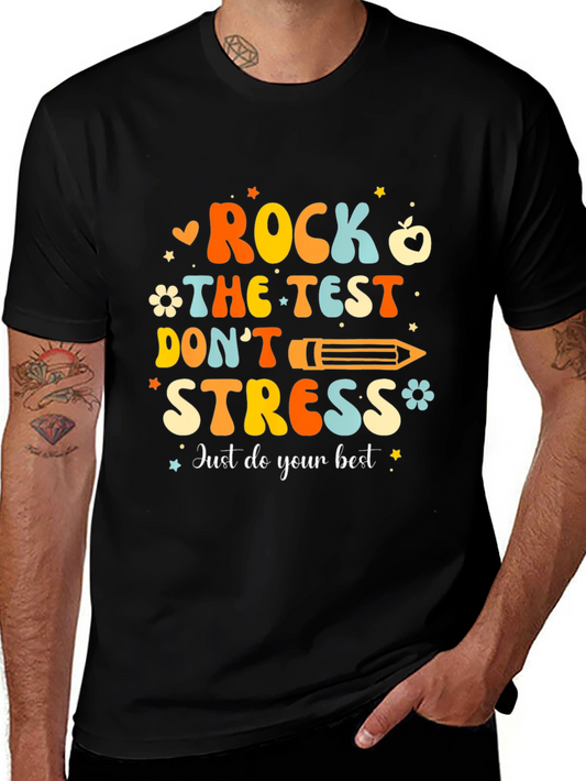 Rock the Test T-Shirt: Dont Stress Do Your Best!