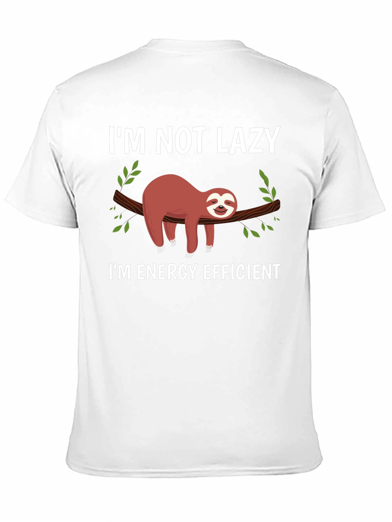 Im Not Lazy Sloth Graphic T-Shirt