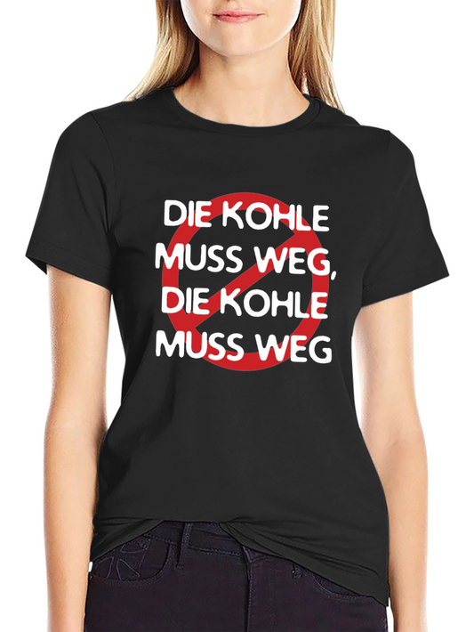 Die Kohle Muss Weg Graphic Tee