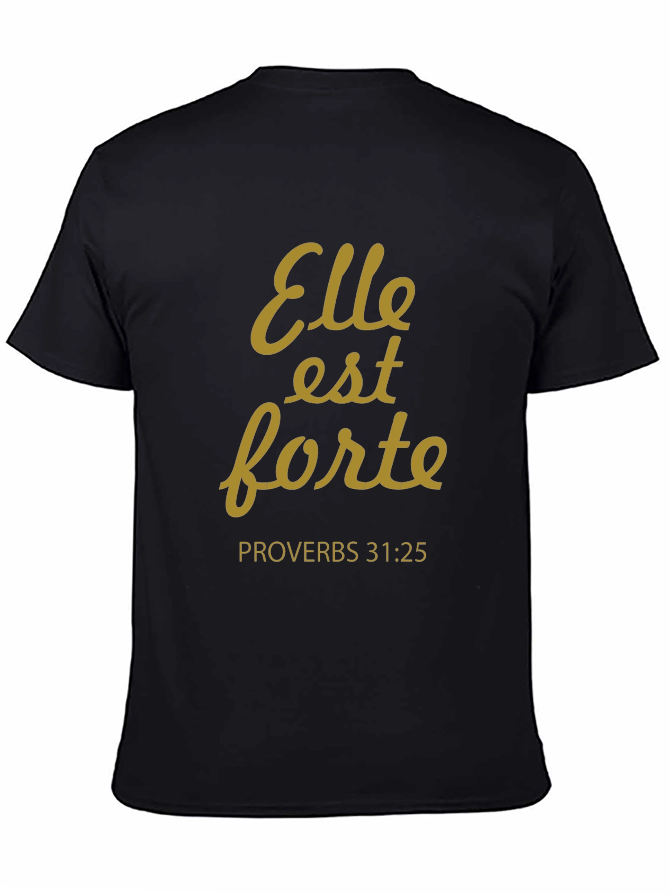 Elle Est Forte T-Shirt Proverbs 31:25 - Black