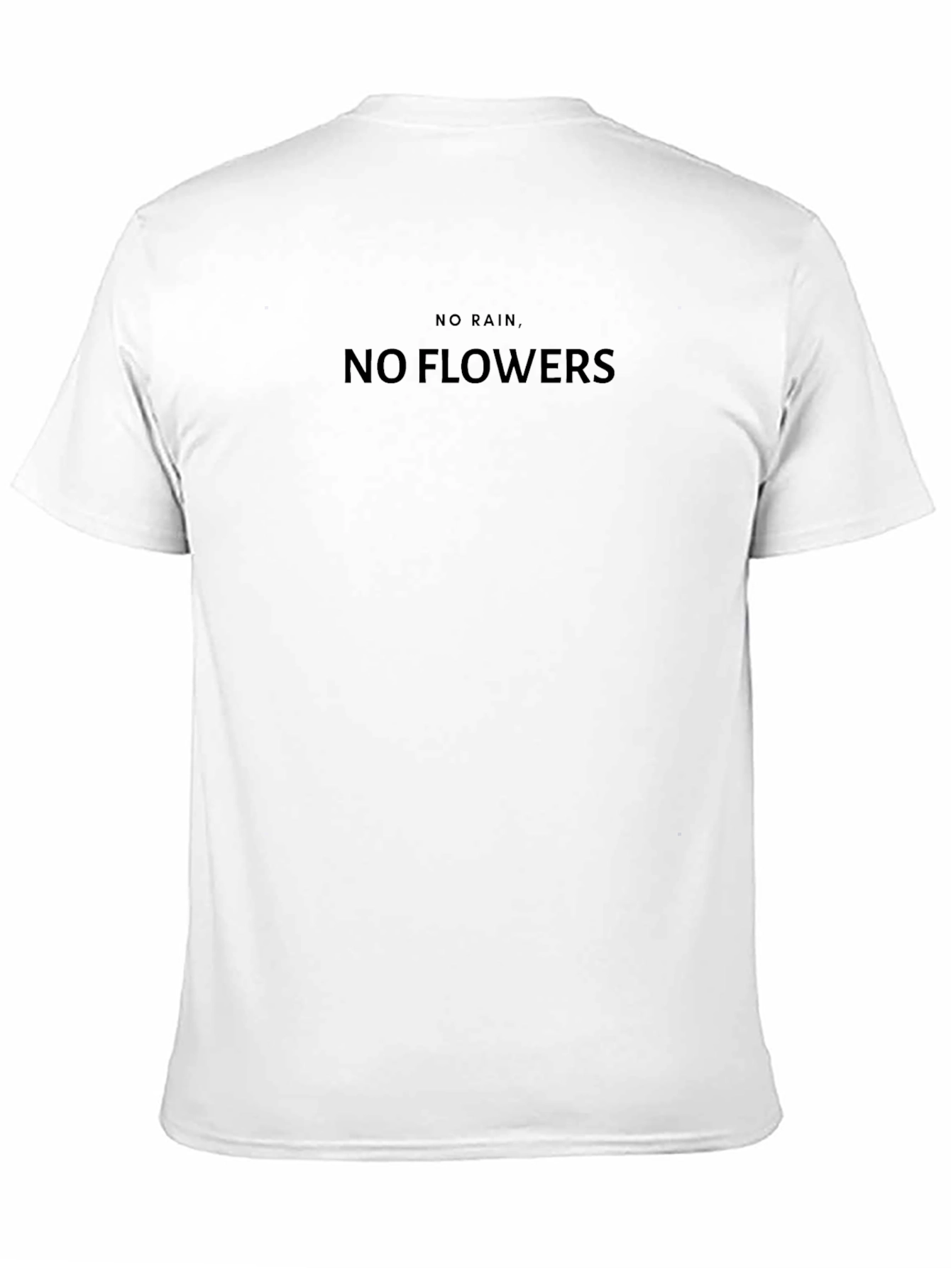 No Rain No Flowers Black T-Shirt - Unisex