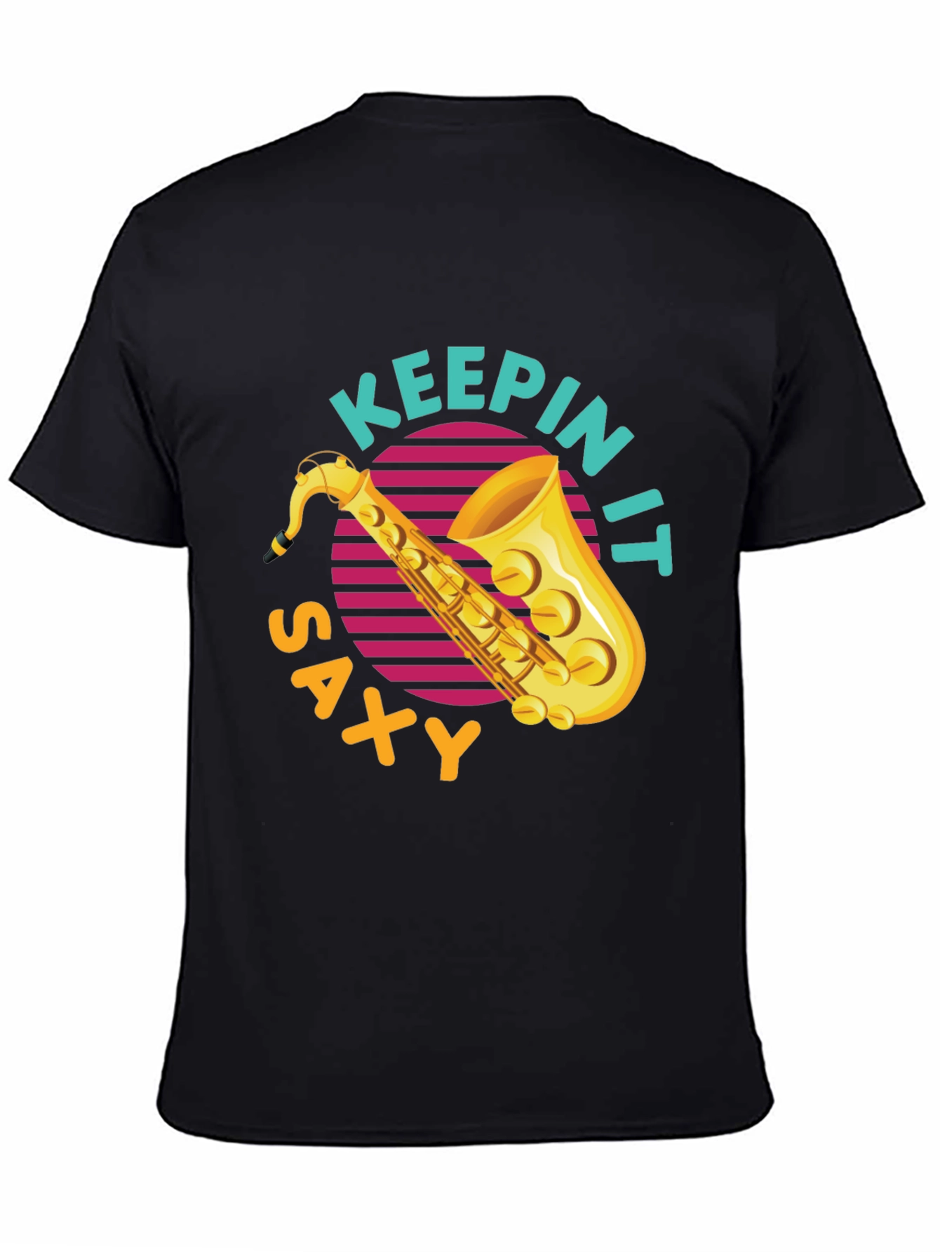 Keepin It Saxy T-Shirt - Cool Saxophone Graphic Tee