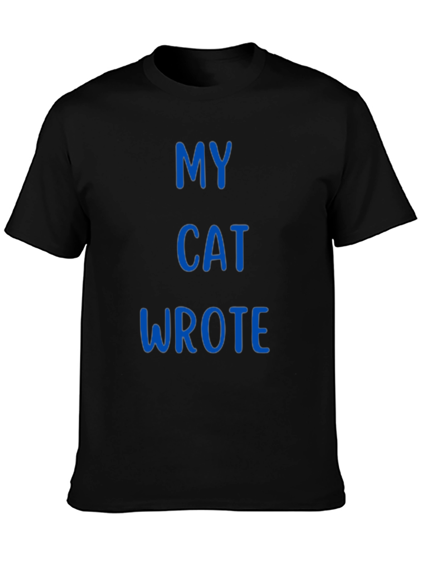 My Cat Wrote - Novelty T-Shirt