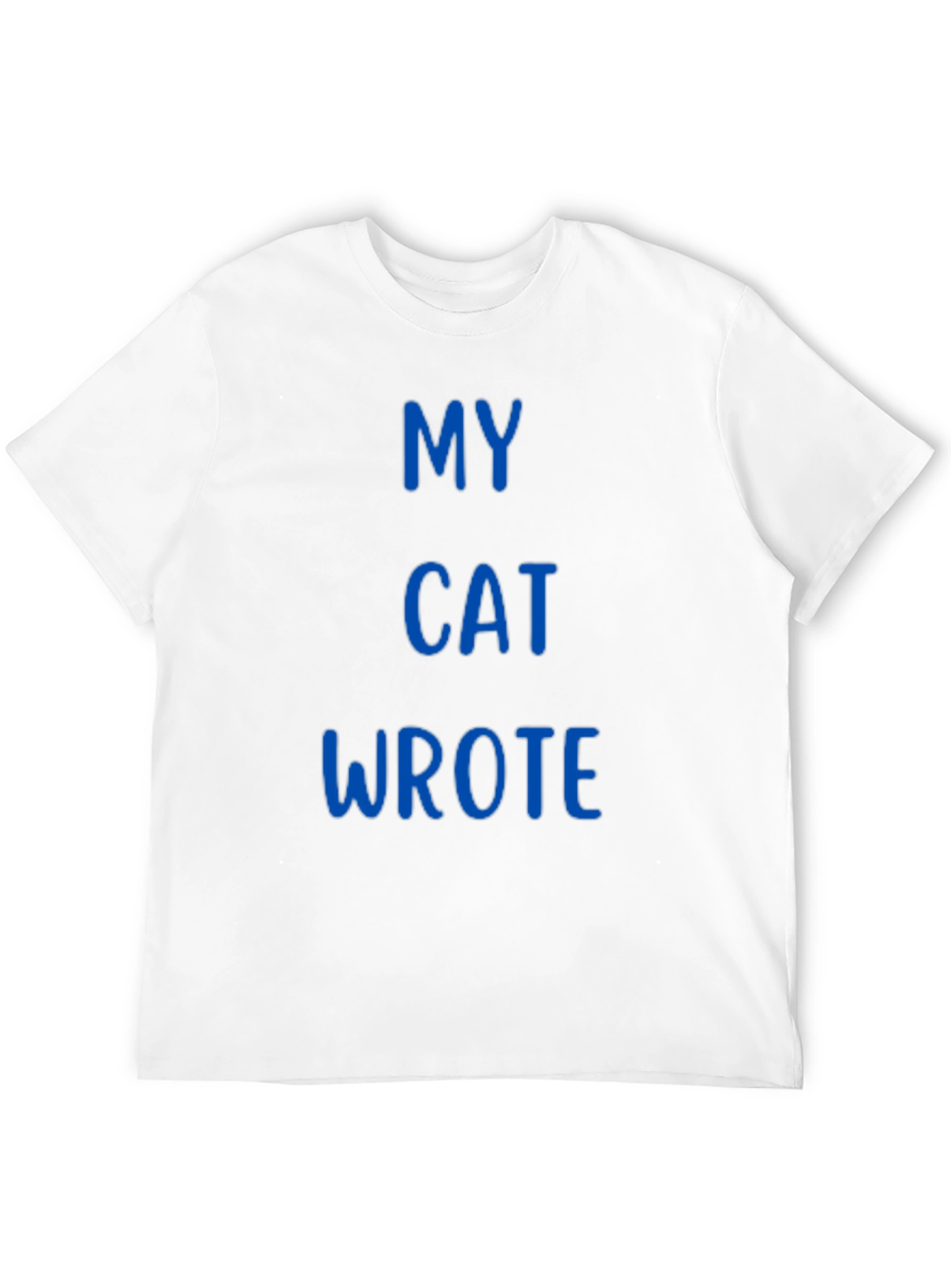 My Cat Wrote - Novelty T-Shirt