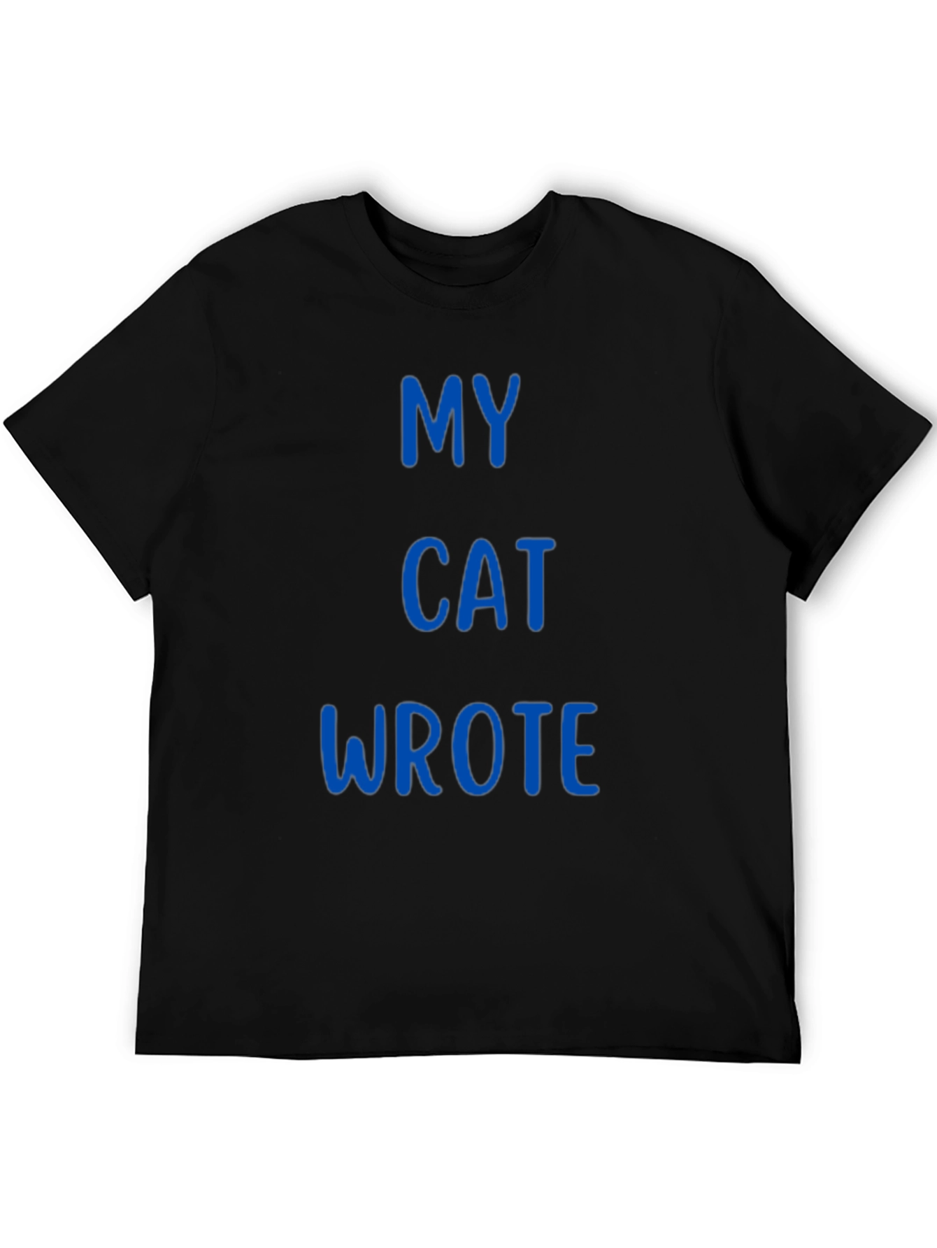 My Cat Wrote - Novelty T-Shirt