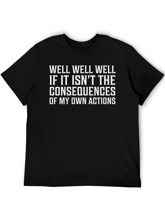 Consequences Humor T-Shirt Funny Sarcastic Graphic Tee