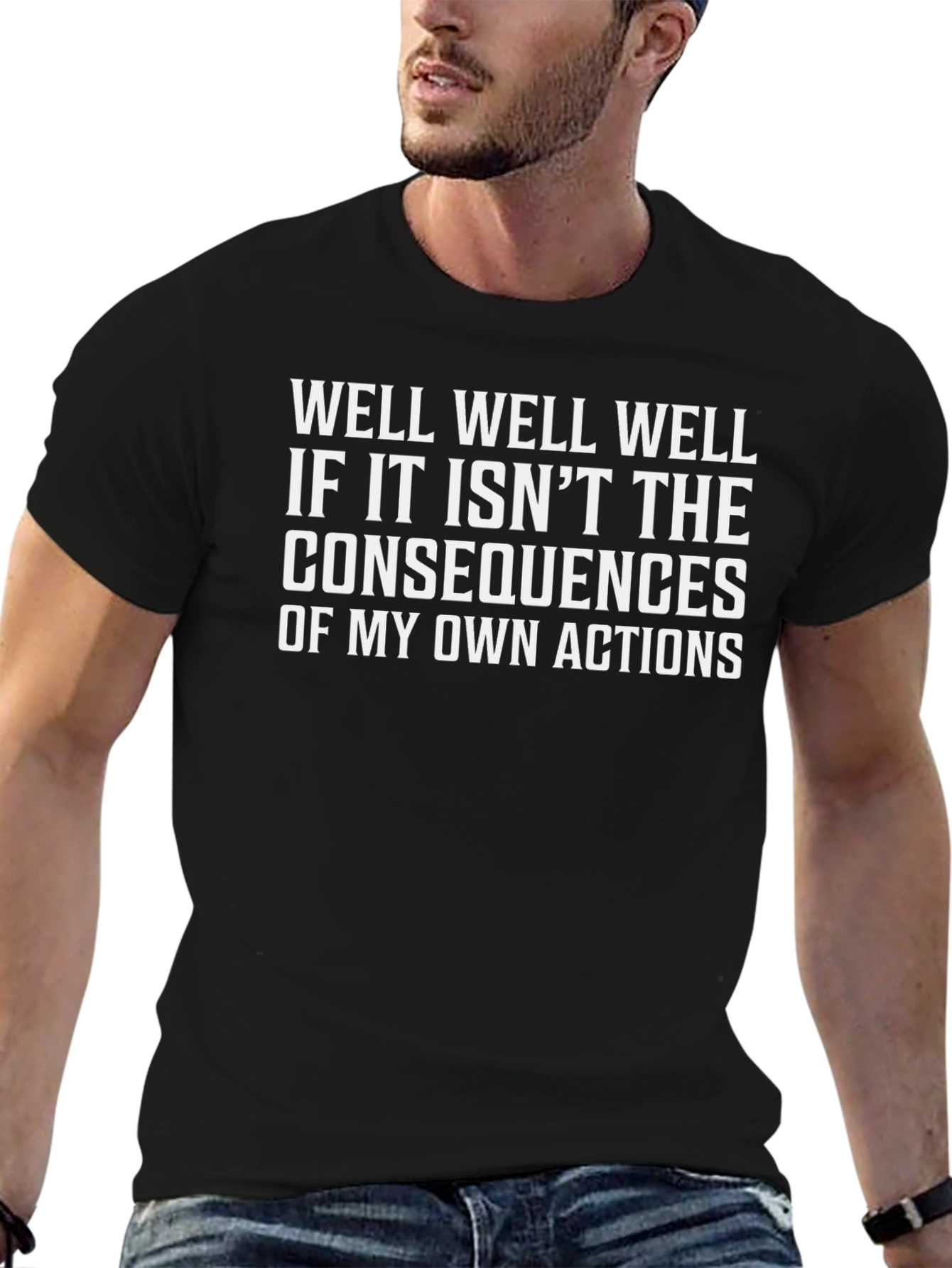 Consequences Humor T-Shirt Funny Sarcastic Graphic Tee