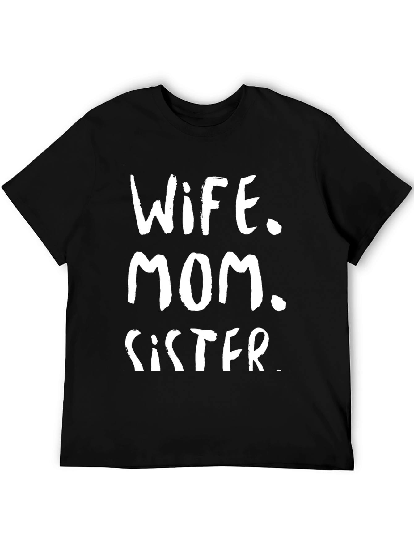 Wife Mom Sister Graphic Tee - Black T-Shirt