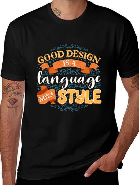 Good Design is a Language T-Shirt - Stylish & Comfy