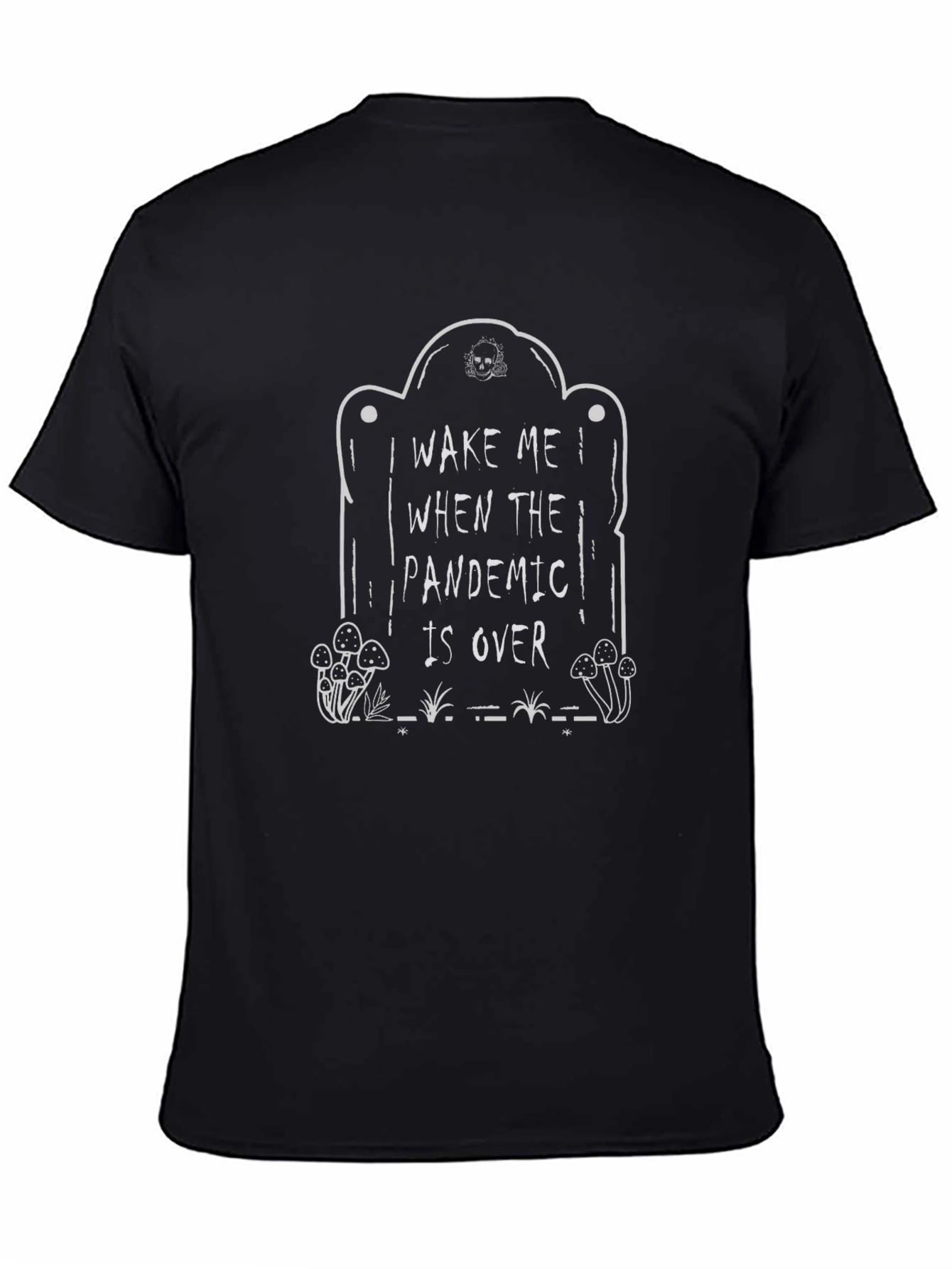 Wake Me When Pandemic Is Over Black T-Shirt