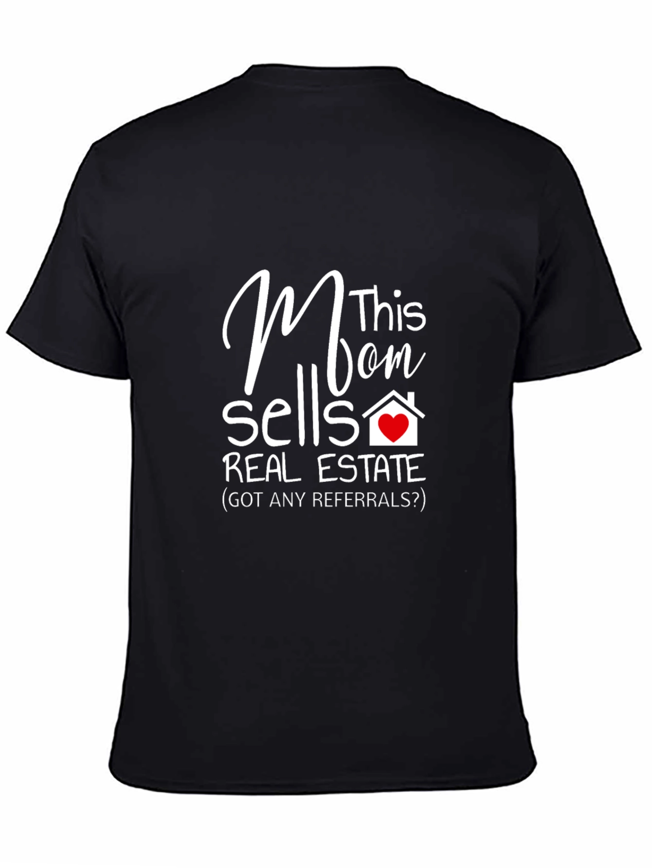 Mom Sells Real Estate T-Shirt