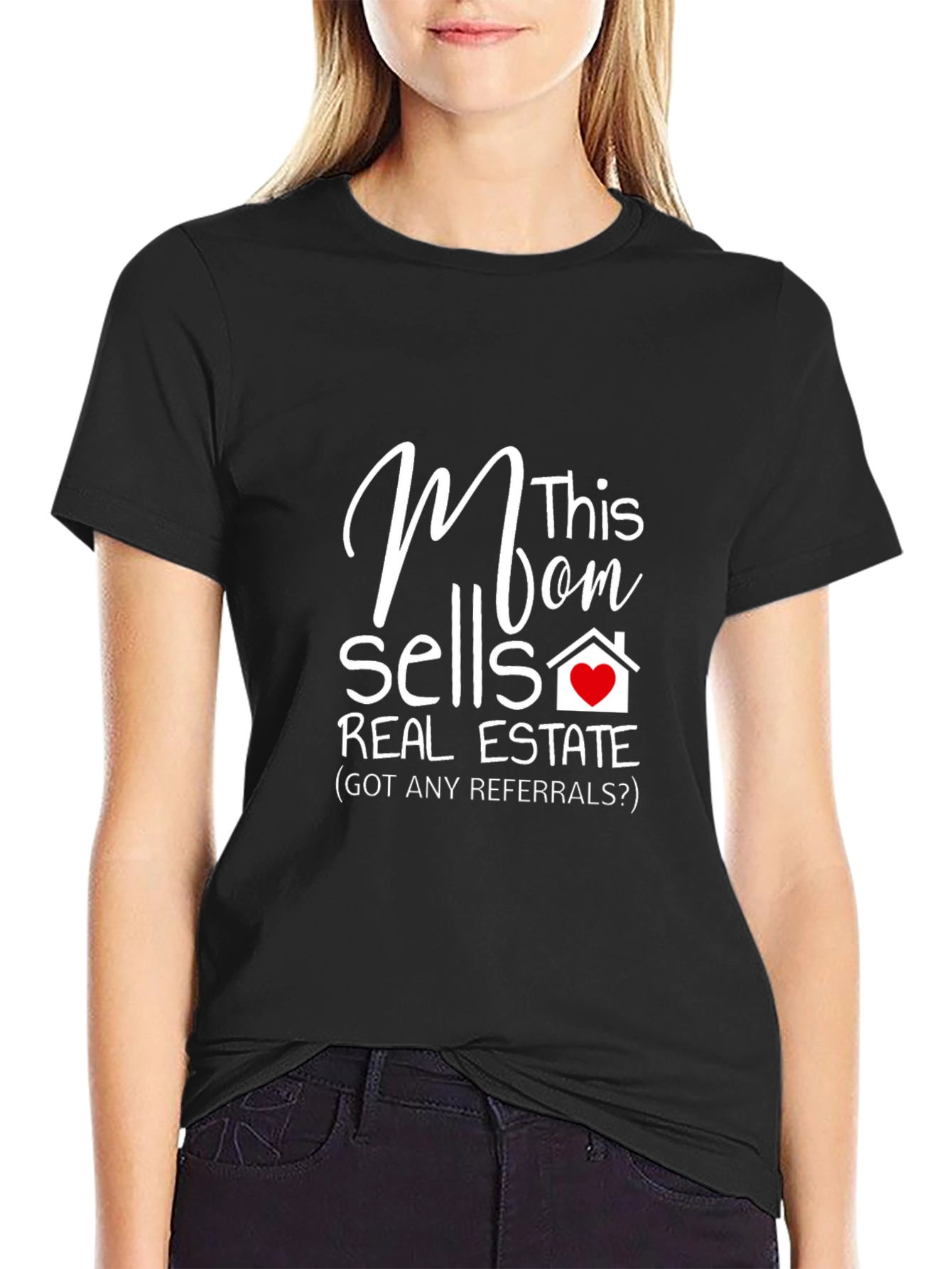 Mom Sells Real Estate T-Shirt