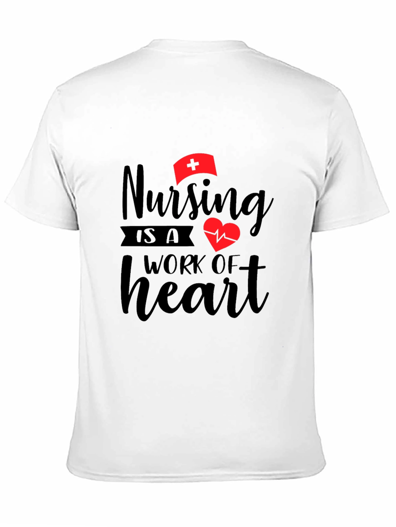 Nursing is a Work of Heart Graphic T-Shirt