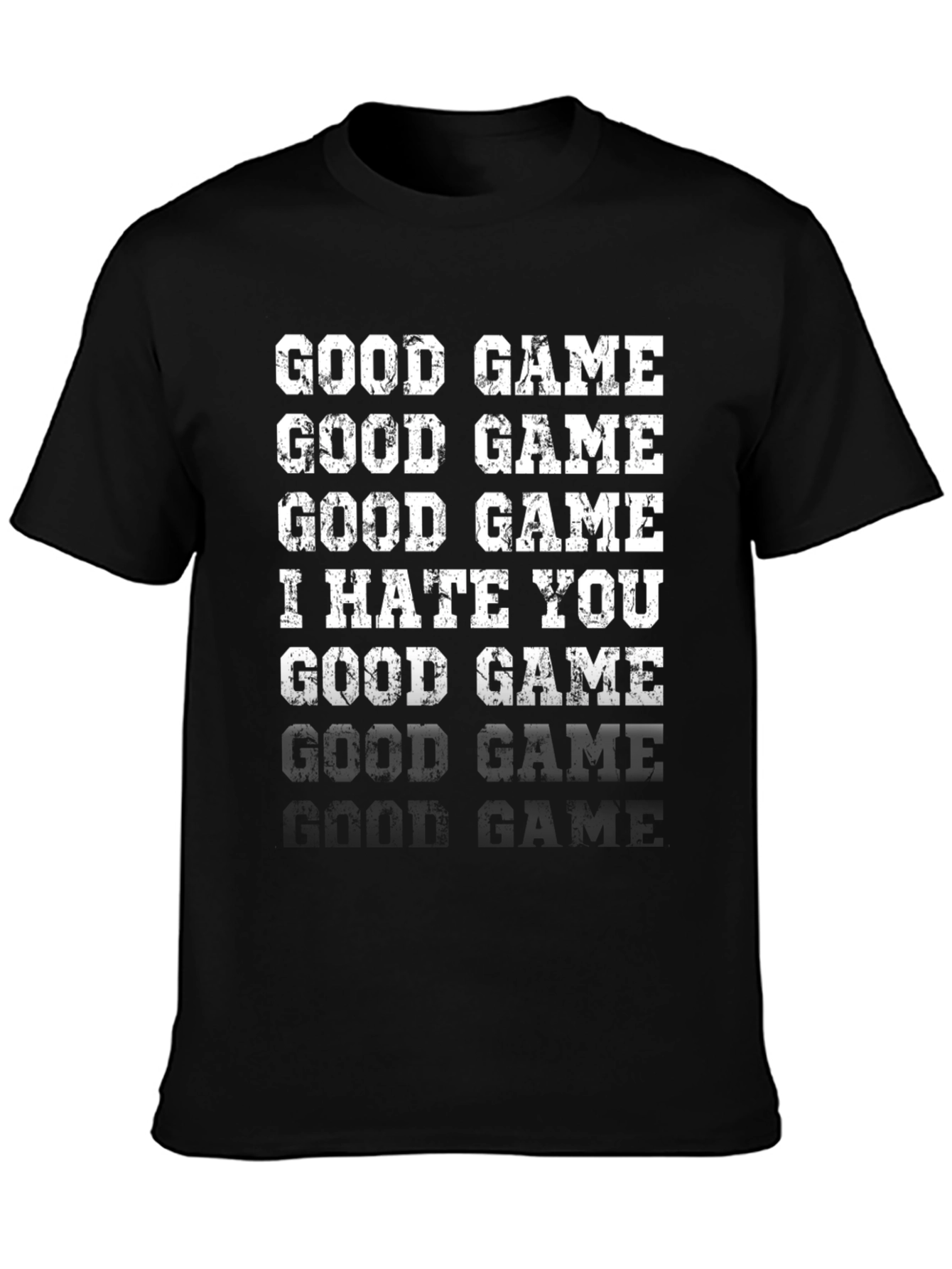 Good Game I Hate You Funny Graphic T-Shirt
