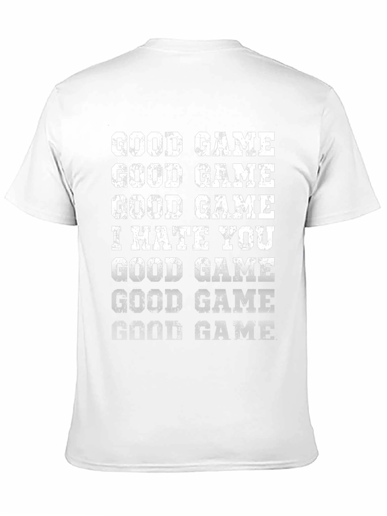 Good Game I Hate You Funny Graphic T-Shirt