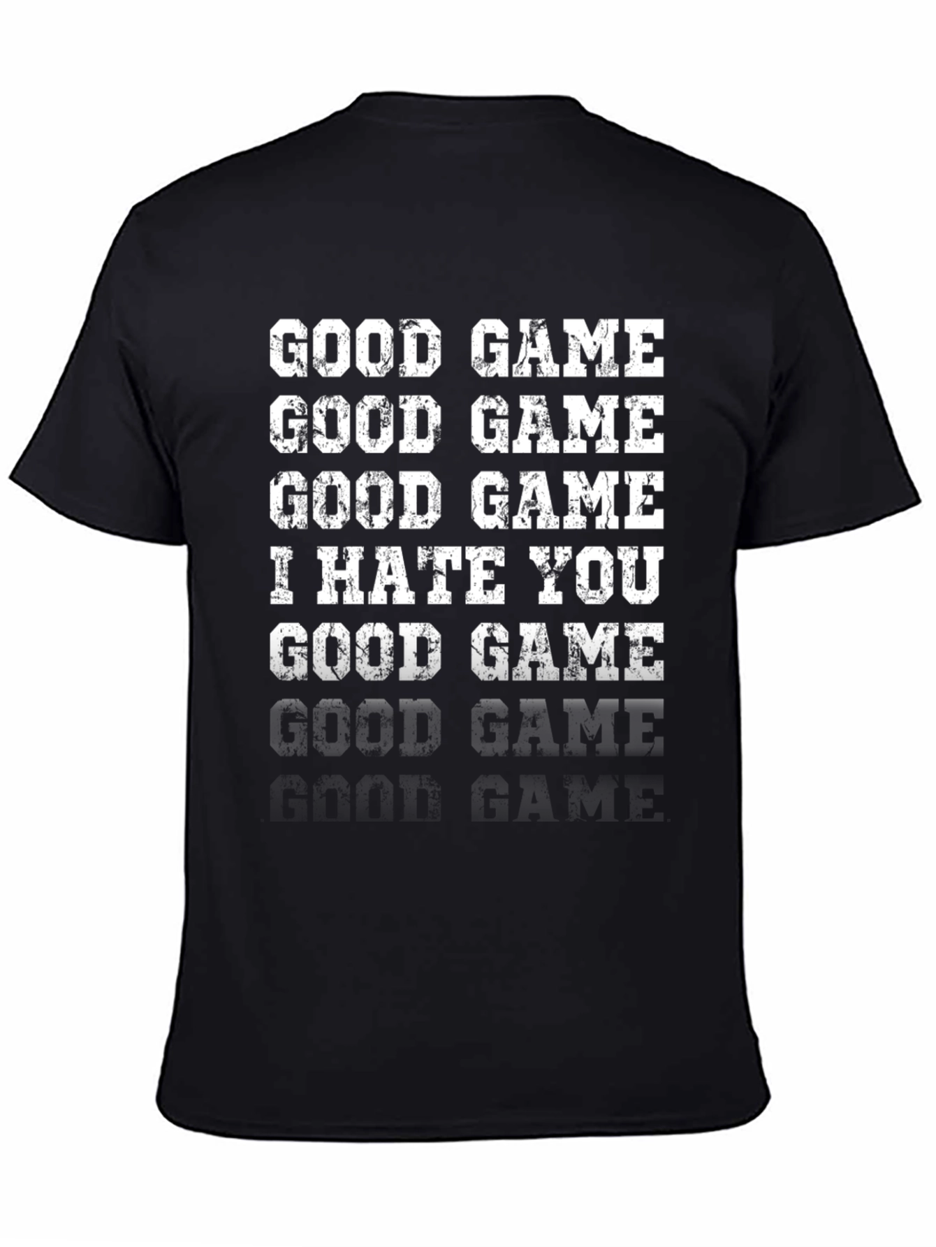 Good Game I Hate You Funny Graphic T-Shirt
