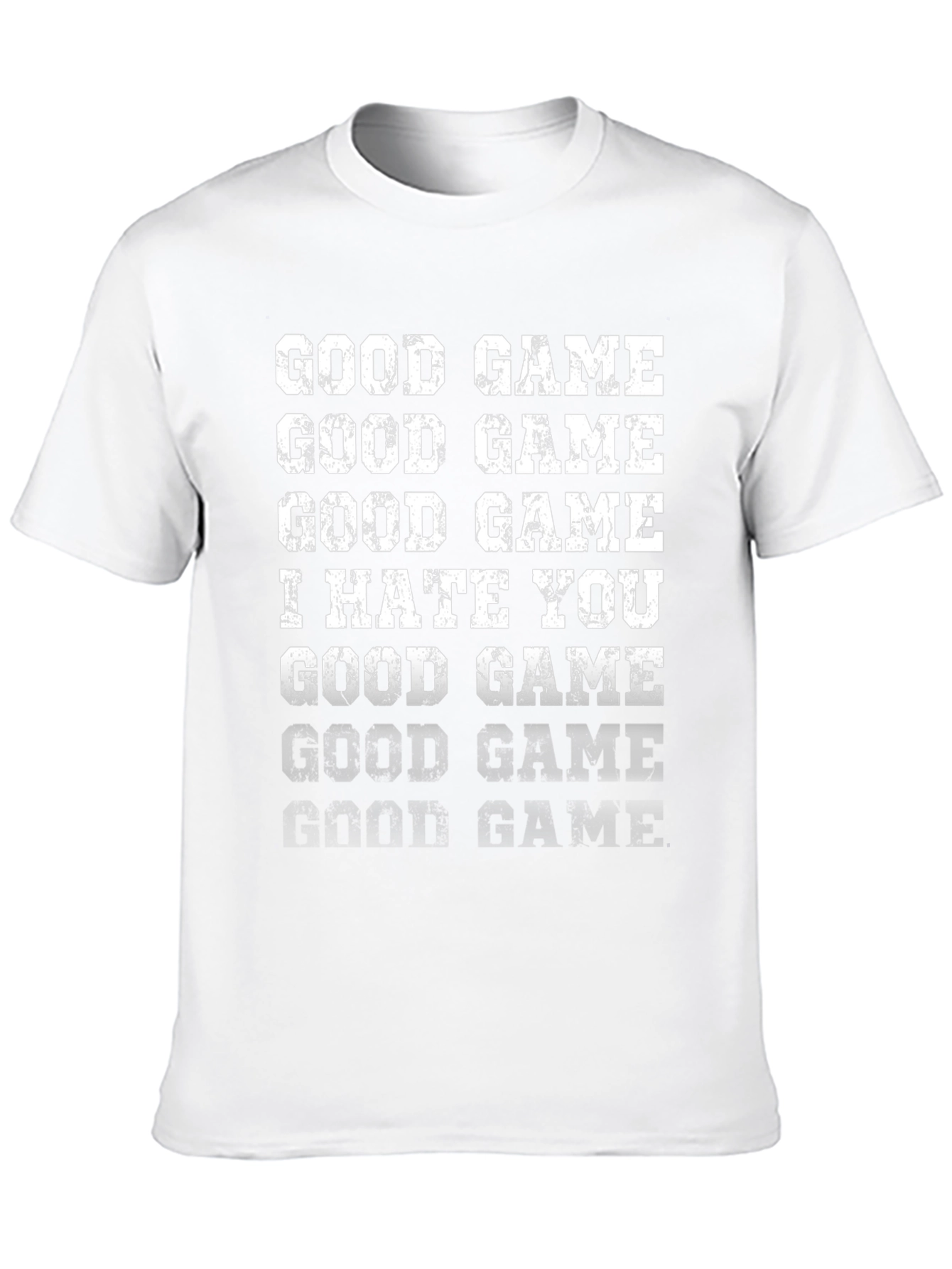 Good Game I Hate You Funny Graphic T-Shirt