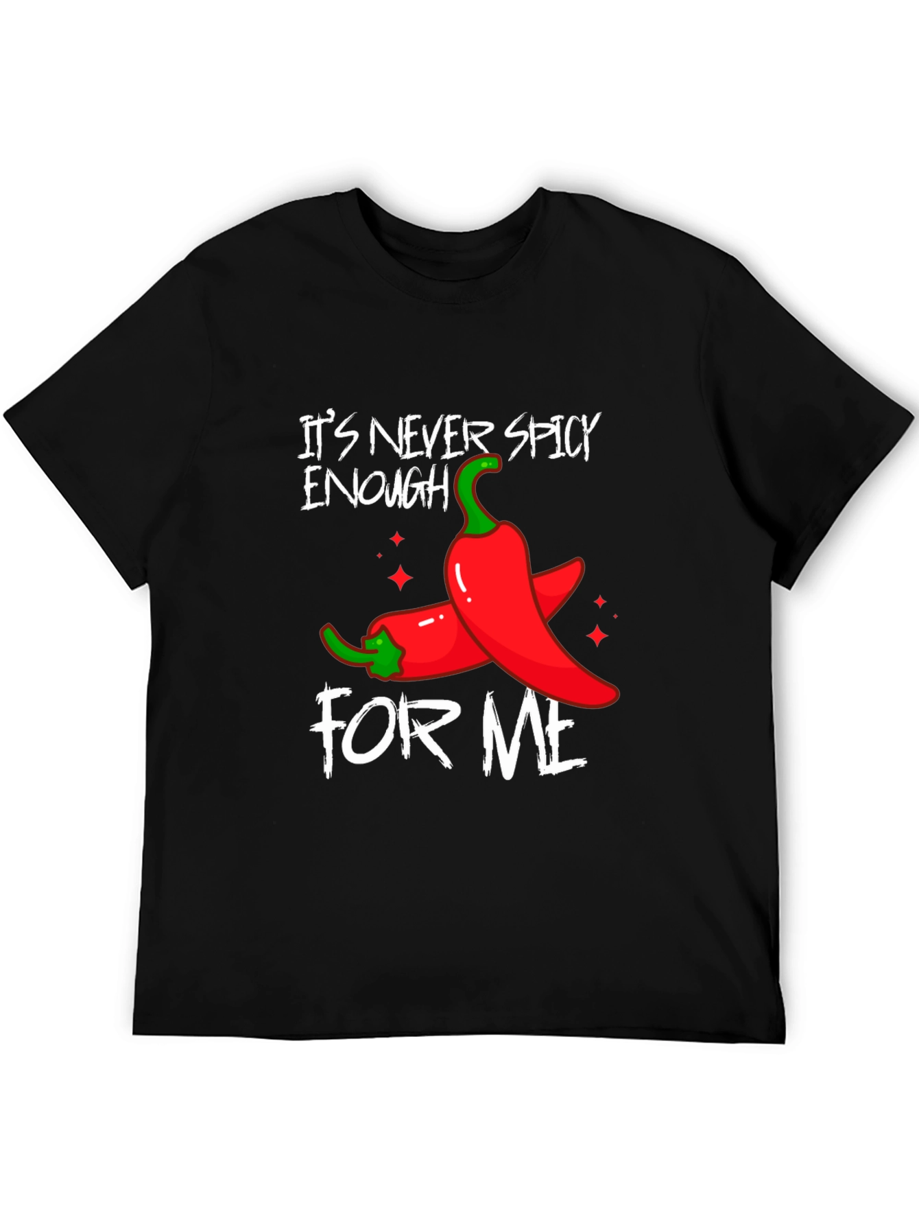 Spicy Food Lover T-Shirt - Its Never Spicy Enough