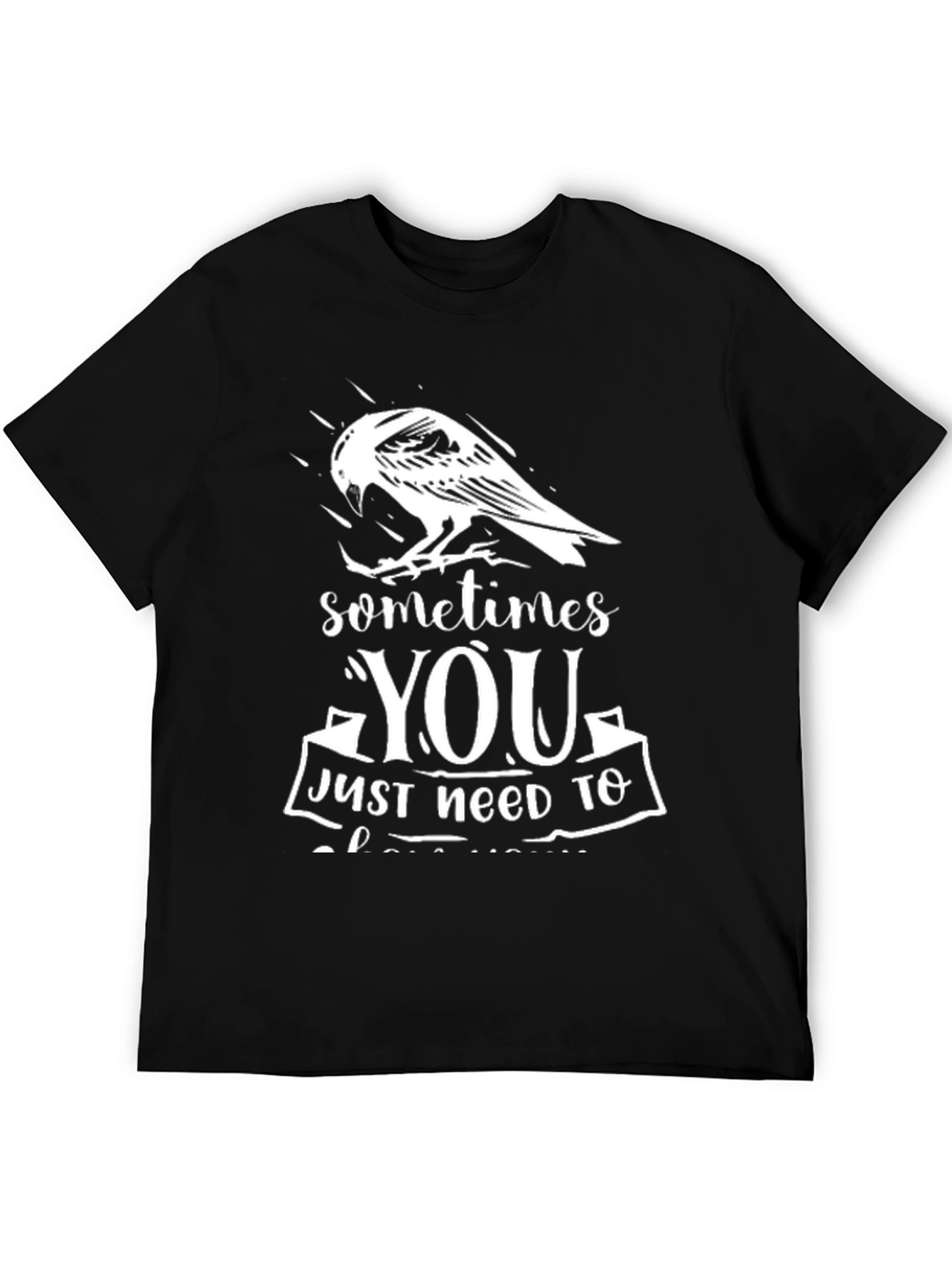 Sometimes You Need Crow T-Shirt Black