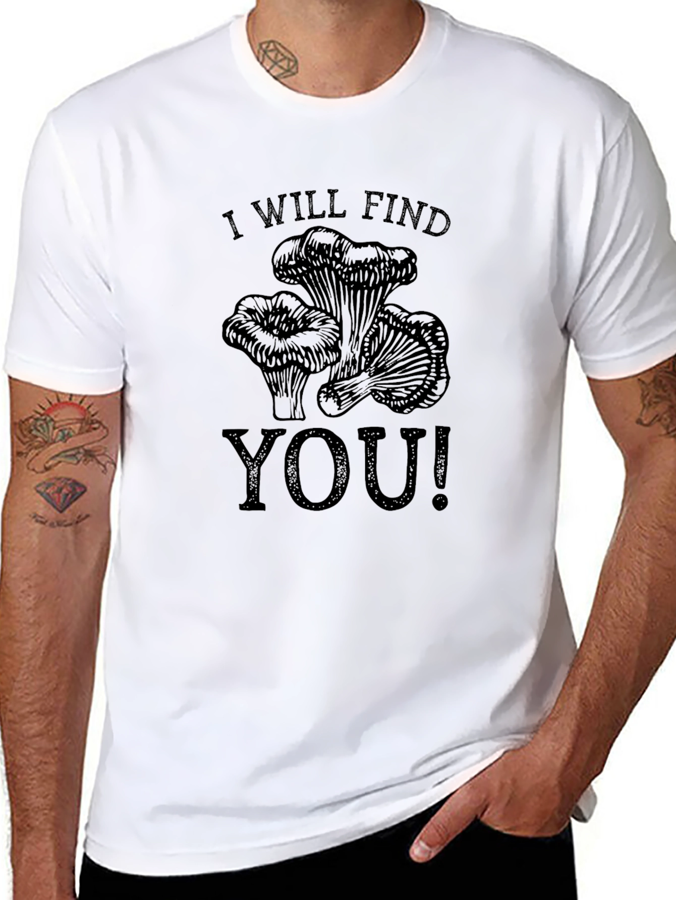 Mushroom Hunter T-Shirt - I Will Find You!