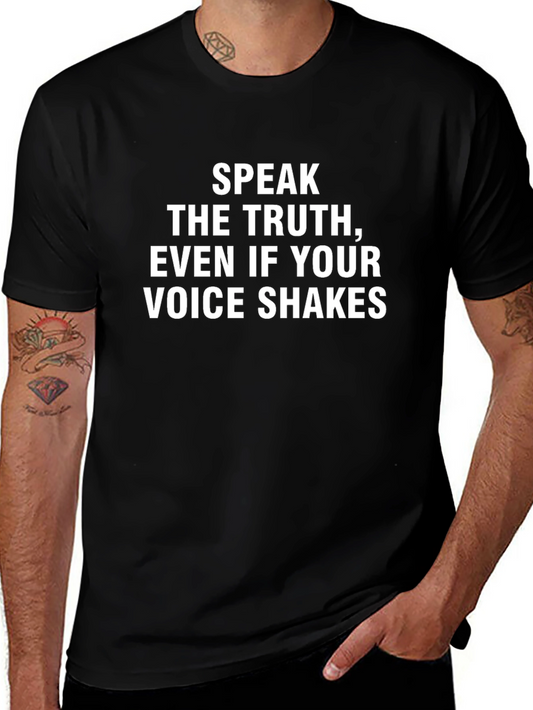 Speak The Truth T-Shirt Motivational Tee