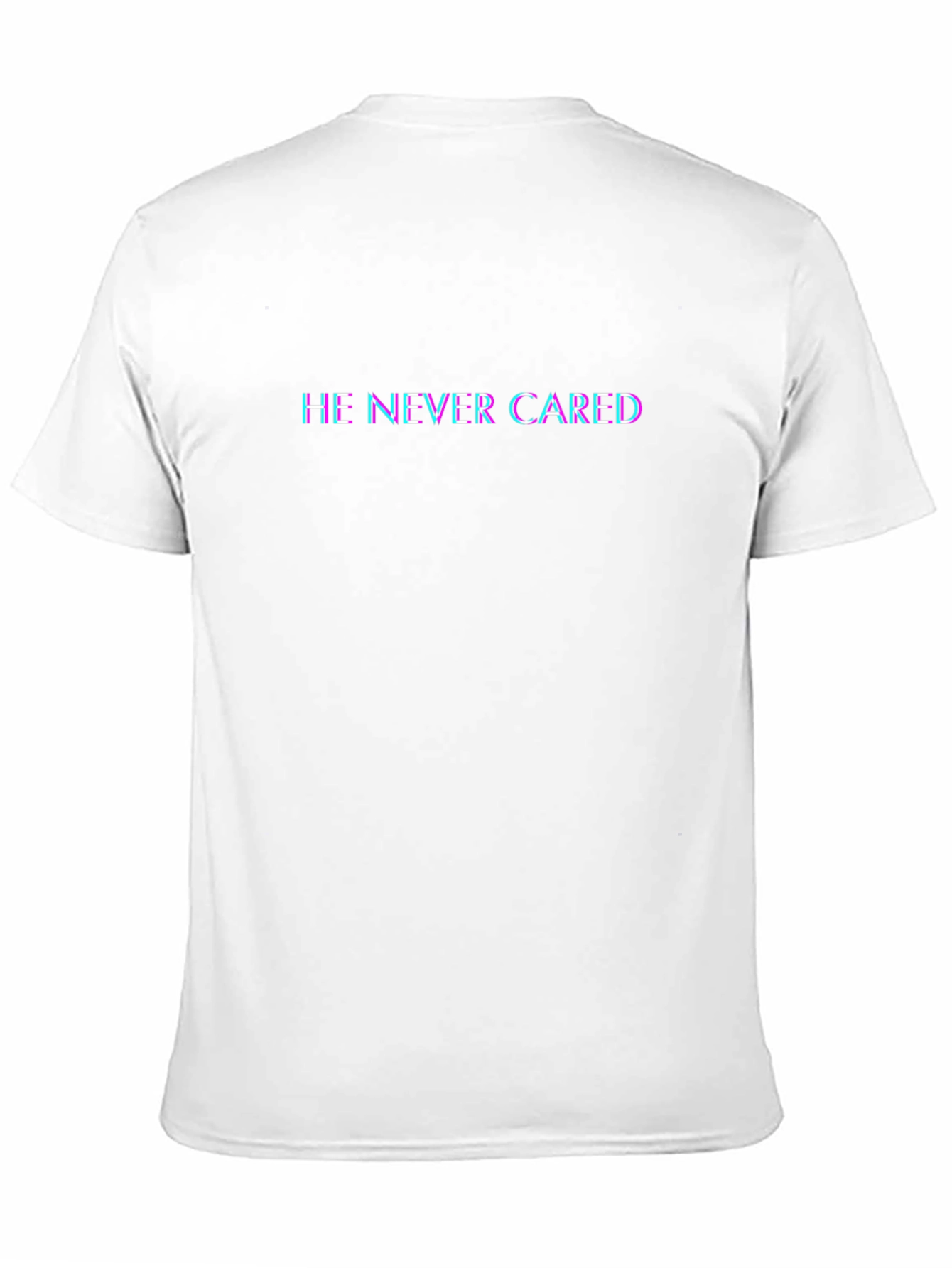 He Never Cared Tee - Edgy Graphic Print T-Shirt