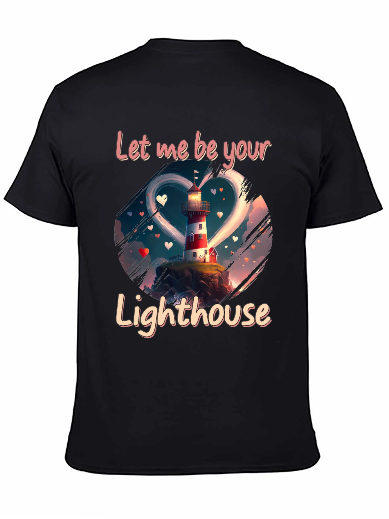 Let Me Be Your Lighthouse T-Shirt