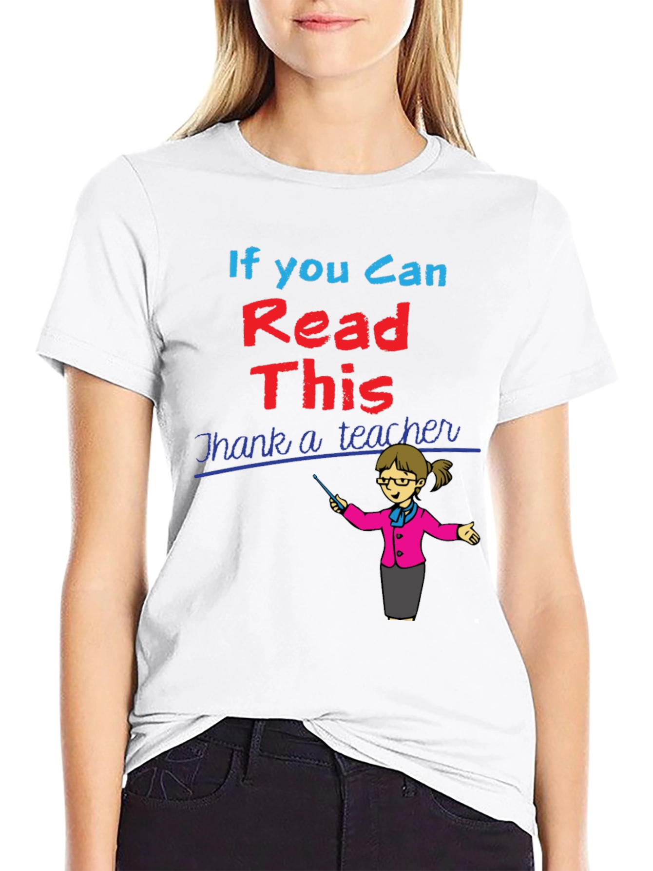 If You Can Read This Thank A Teacher T-Shirt