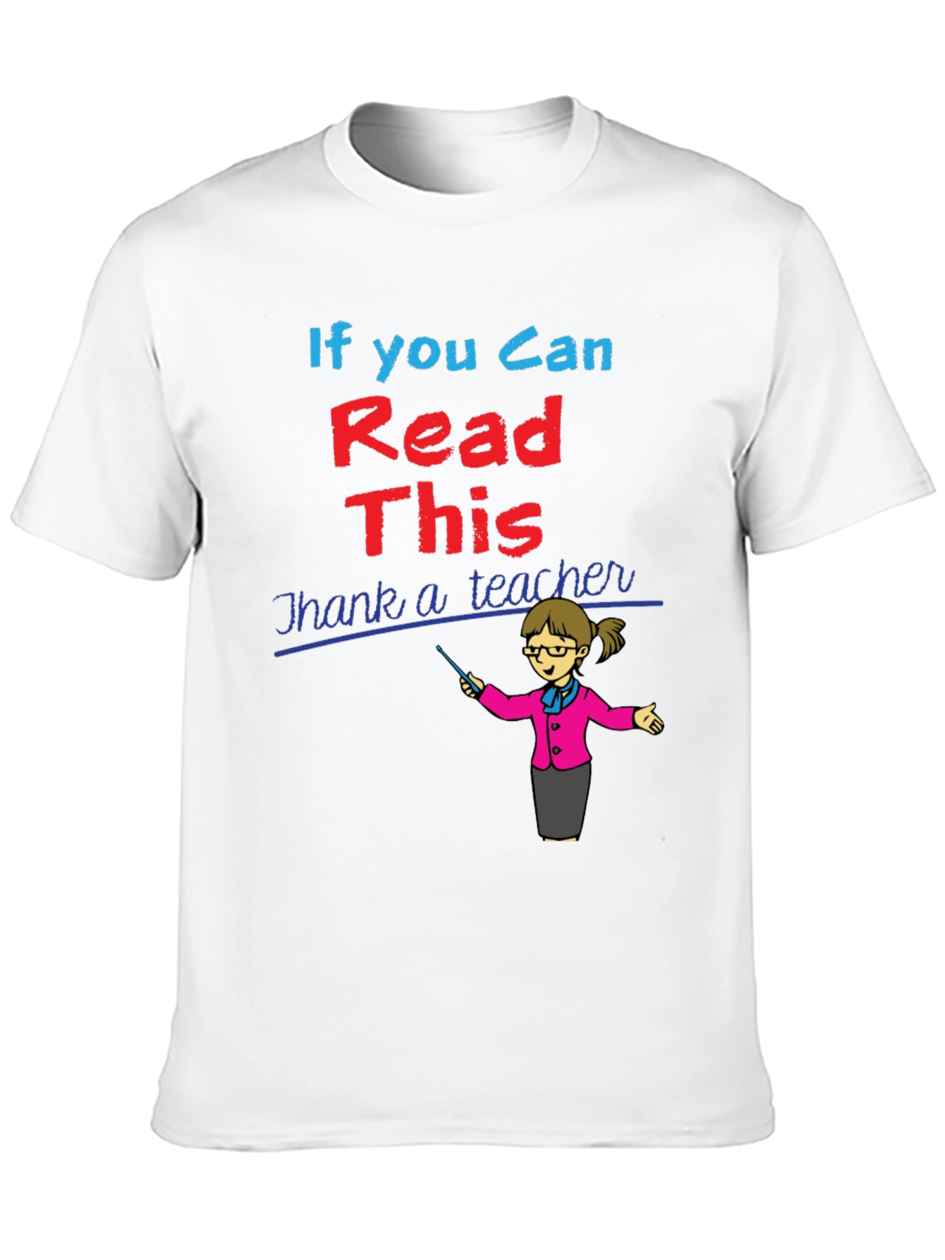 If You Can Read This Thank A Teacher T-Shirt