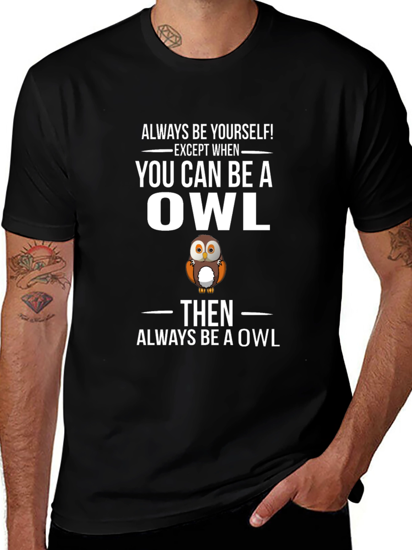 Funny Owl Graphic T-Shirt - Always Be Yourself Tee