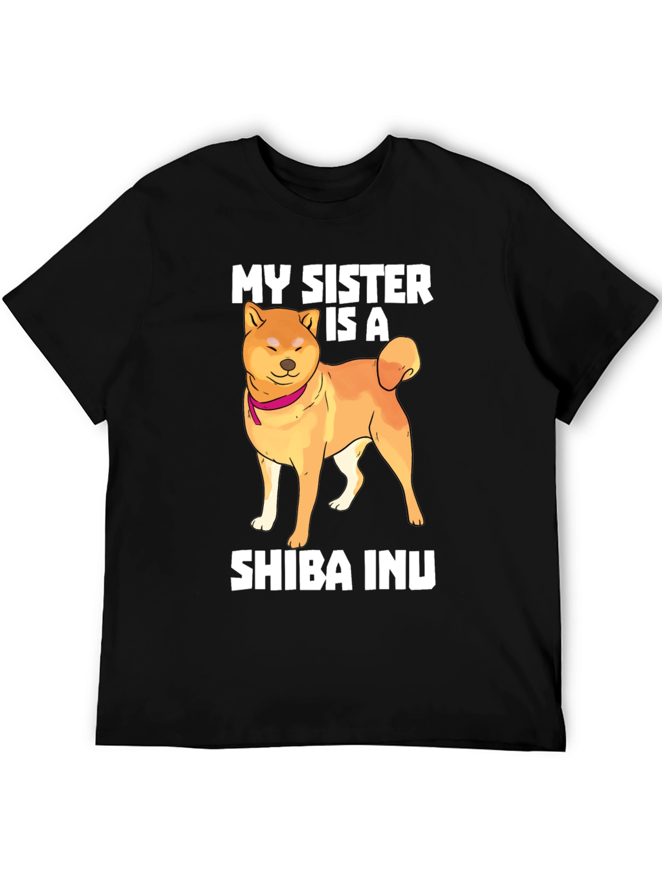 My Sister is a Shiba Inu T-Shirt