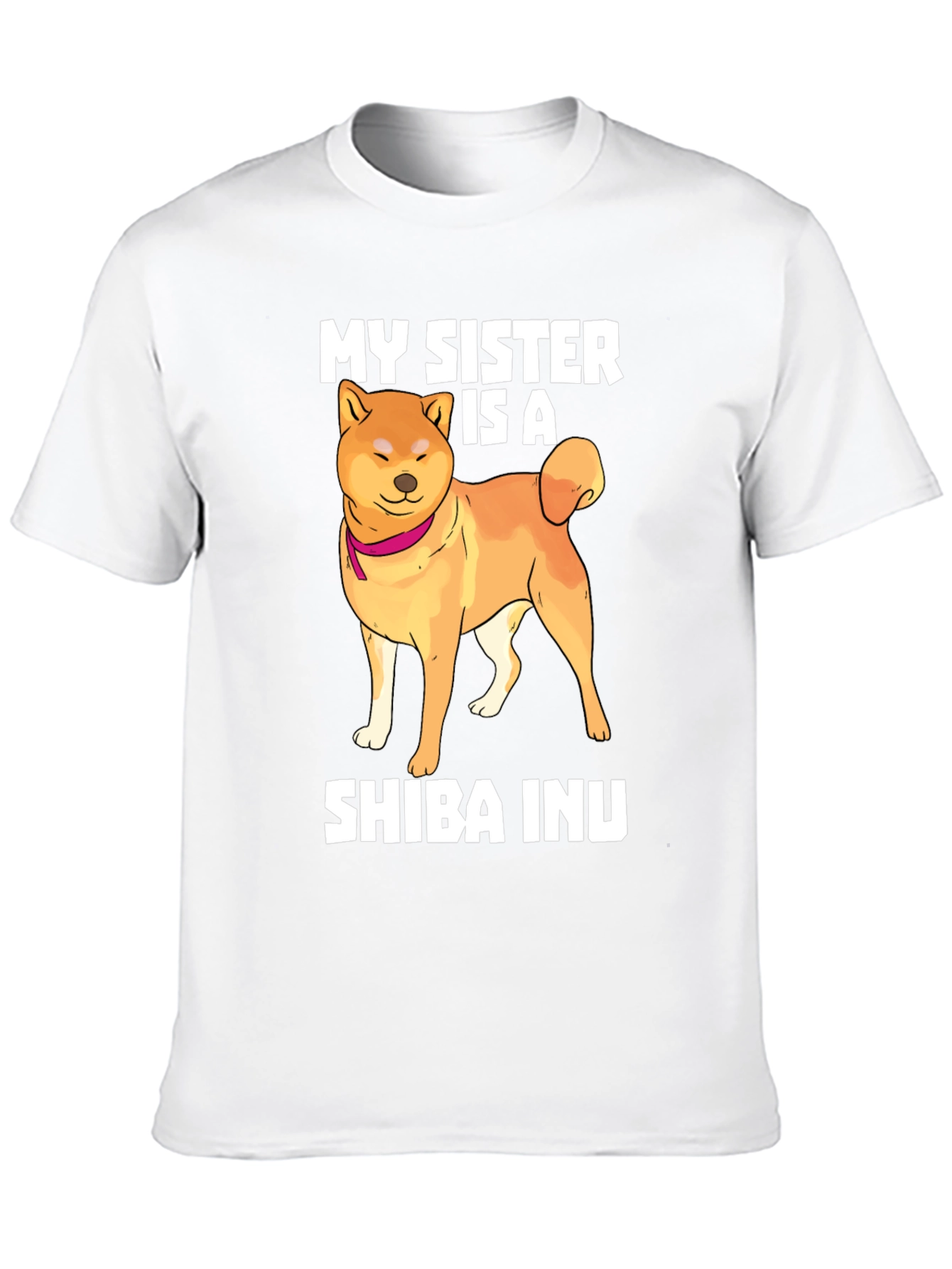 My Sister is a Shiba Inu T-Shirt